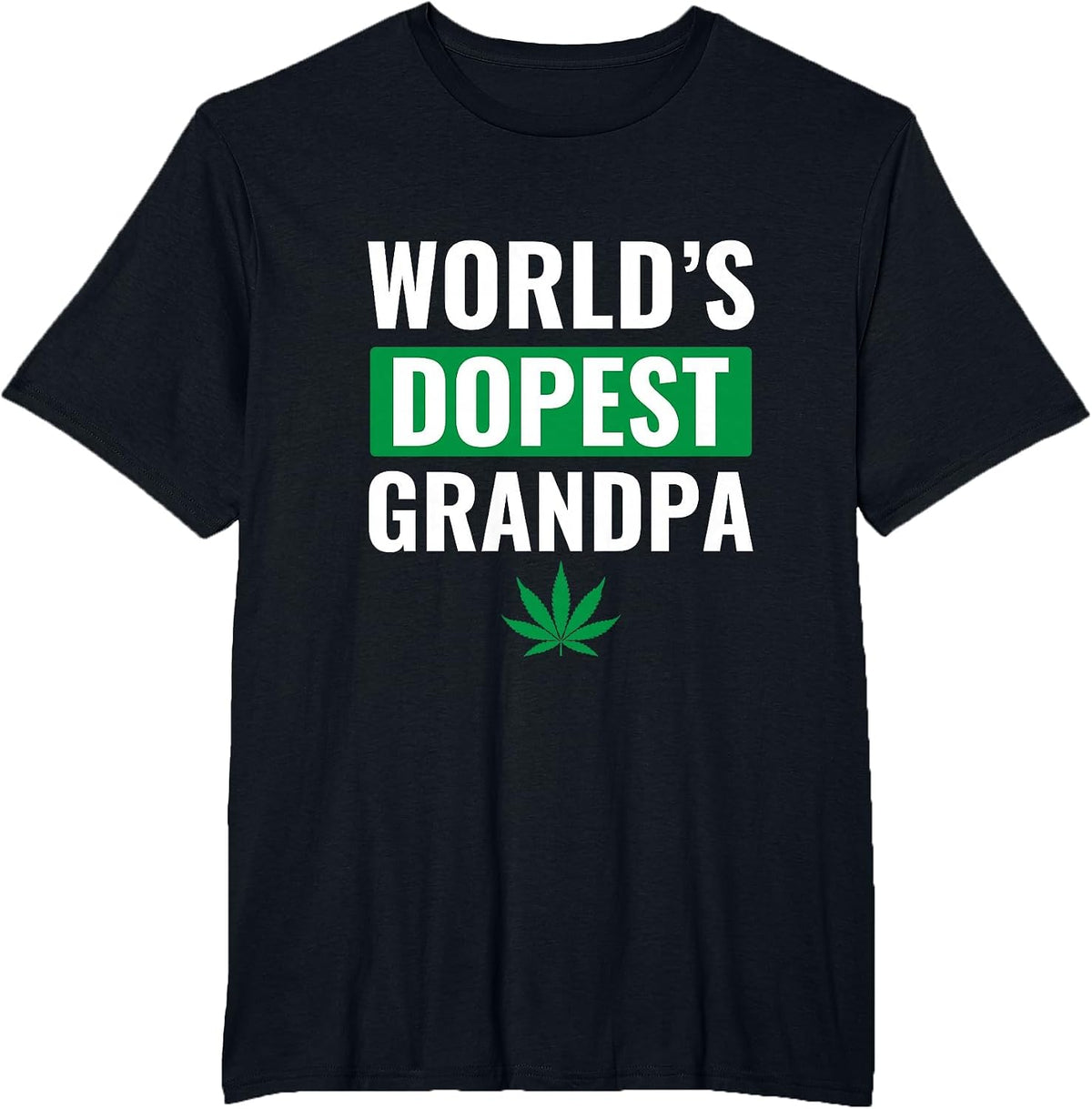 World's Dopest Grandpa Weed Cannabis Marijuana Stoner T-Shirt - Black