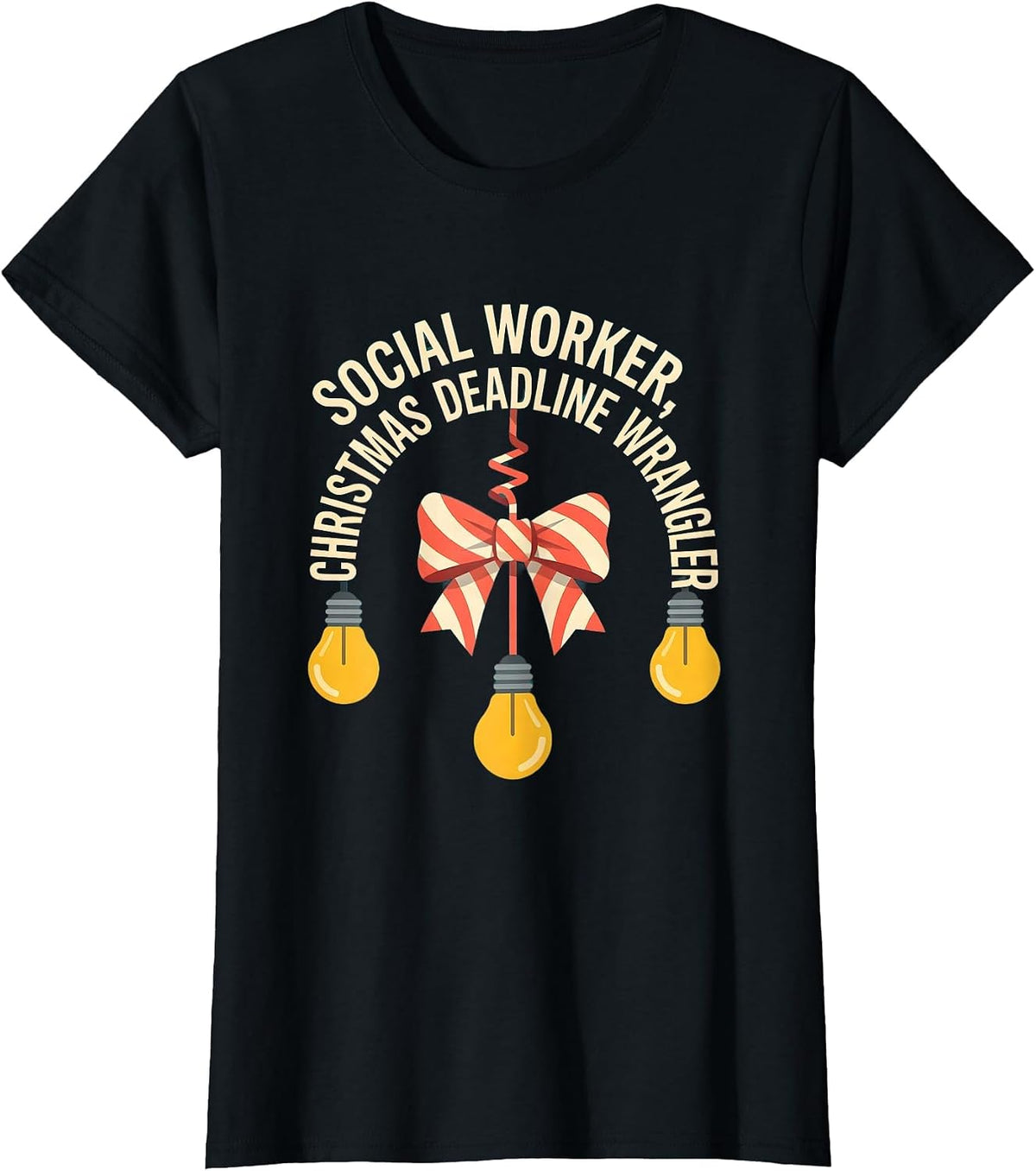 Social Worker, Christmas Deadline Wrangler Funny T-Shirt - Black