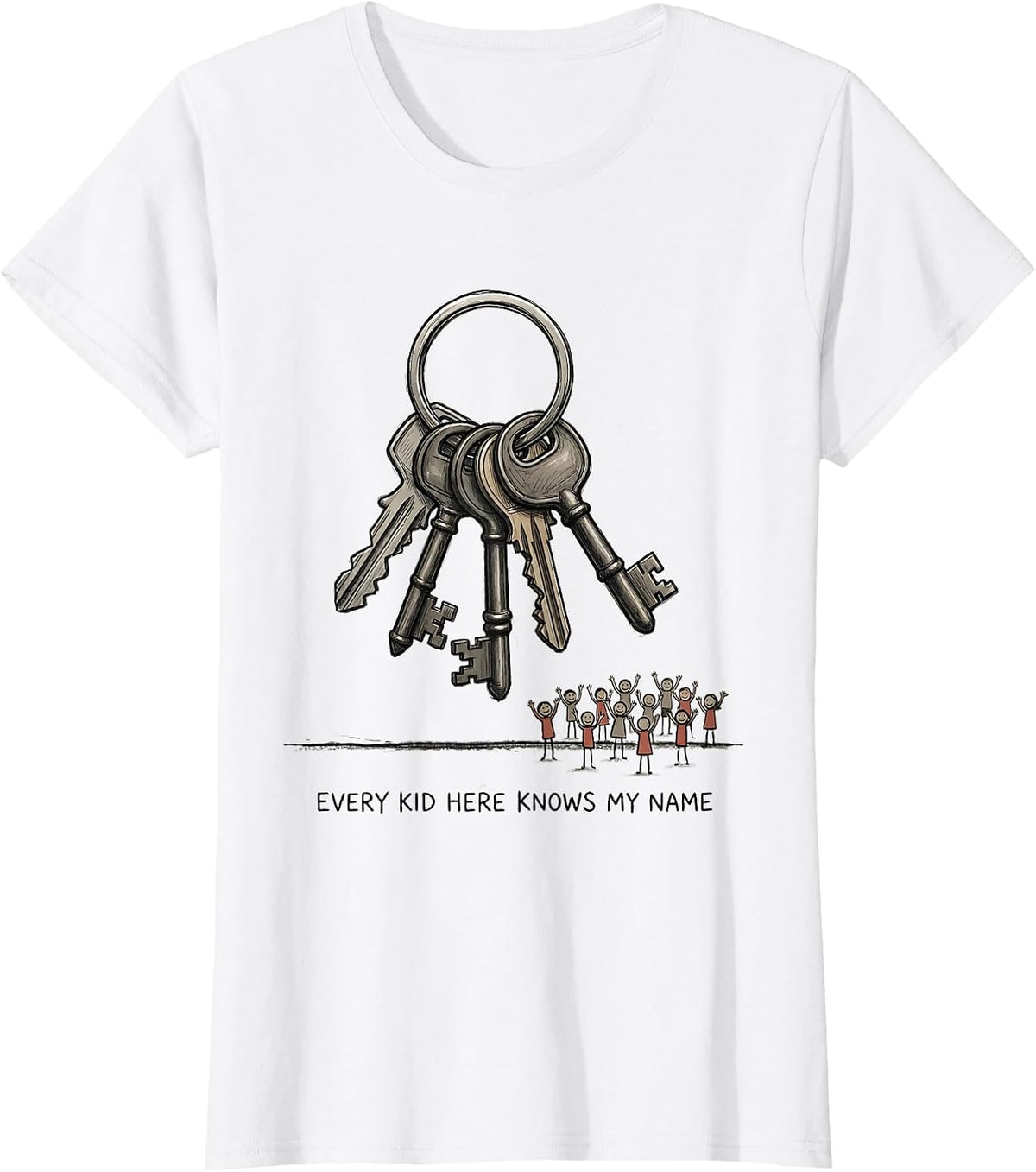 Women's Every Kid Here Knows My Name Funny Custodian Appreciation T-Shirt - White