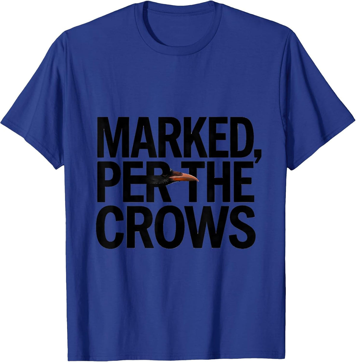 Men's Marked Per The Crows Dark Humor Crow Obsession Gothic T-Shirt - Royal Blue