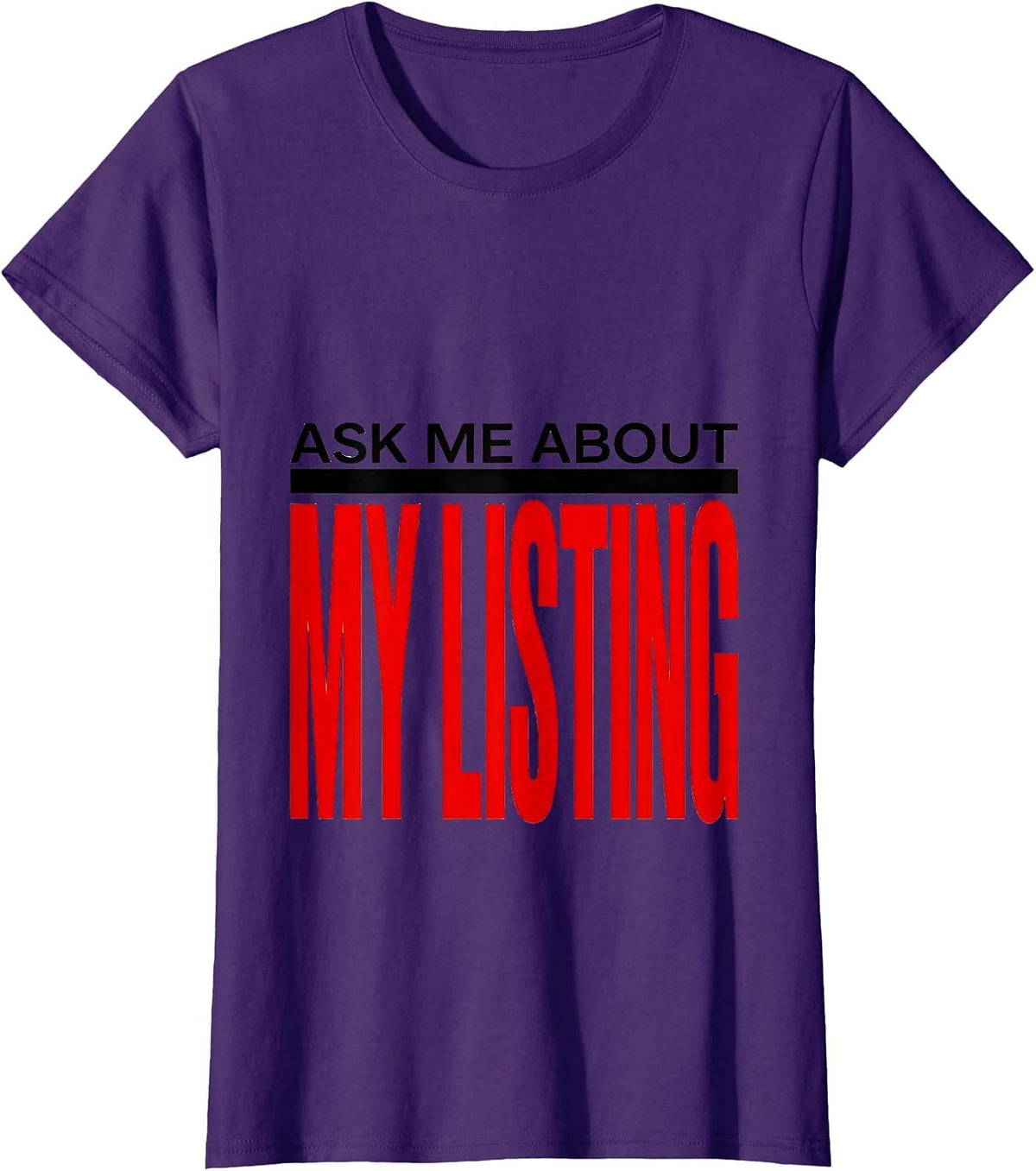 Women's Ask Me About My Listing Funny Realtor Medicare Agent T-Shirt - Purple