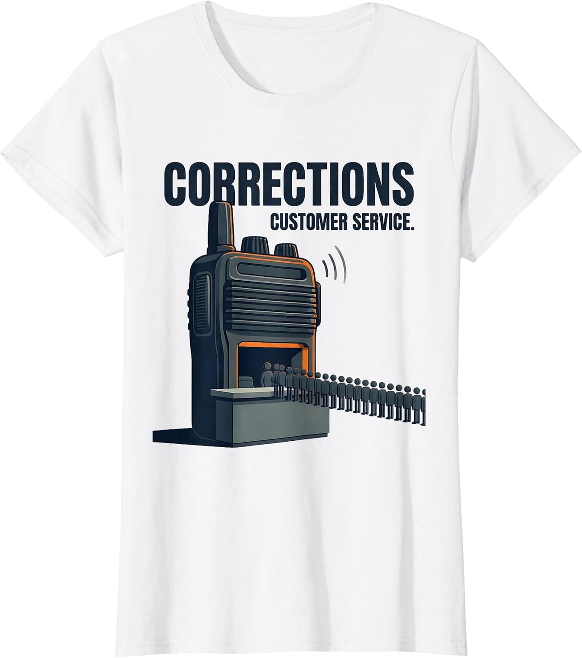 Corrections Customer Service Funny Police Officer Gift T-Shirt - White