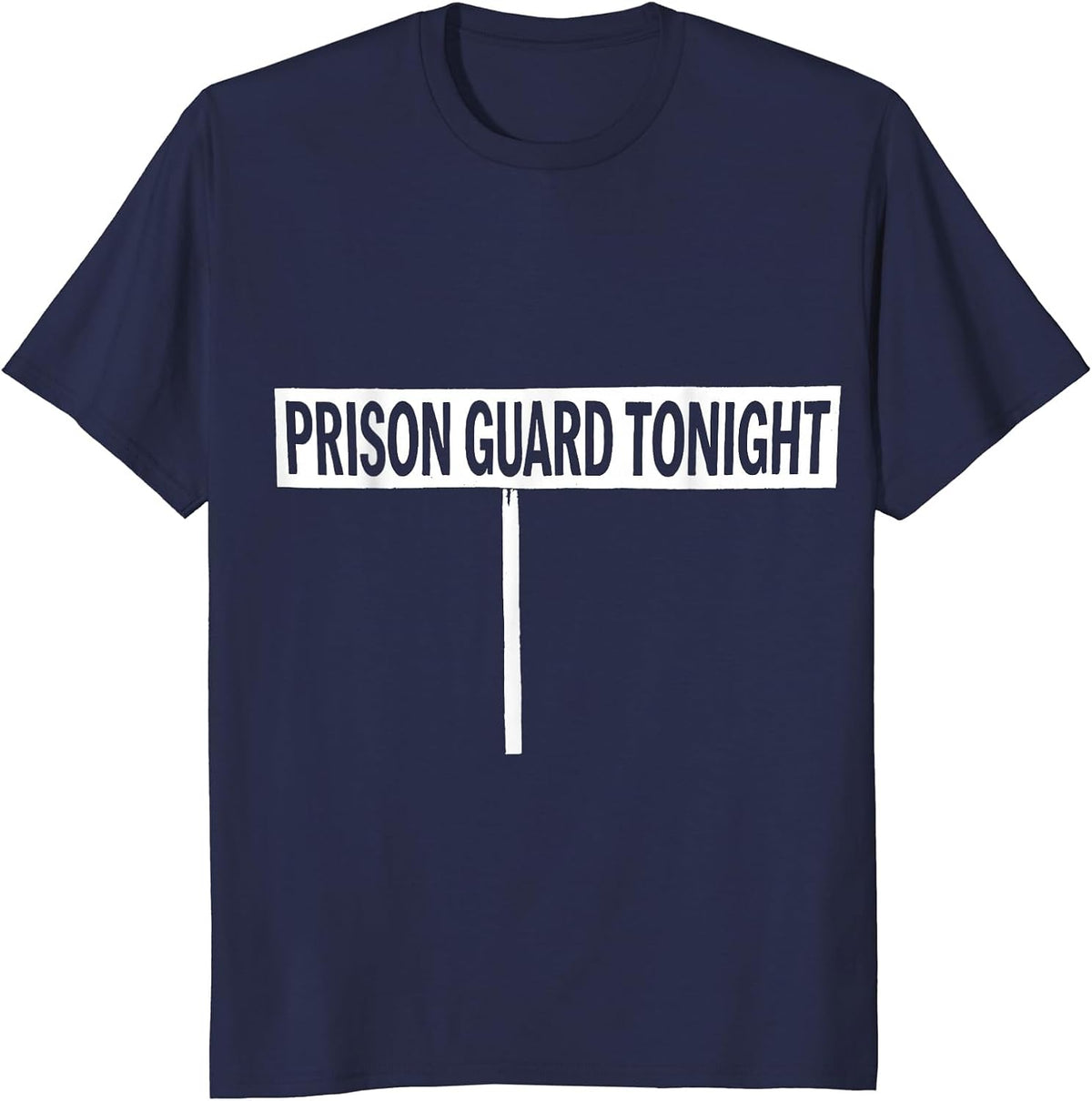 Prison Guard Tonight Halloween Costume Corrections Officer T-Shirt - Navy Blue