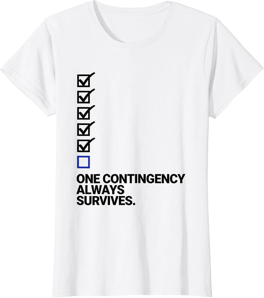 Women's One Contingency Always Survives Funny Realtor Real Estate T-Shirt - White