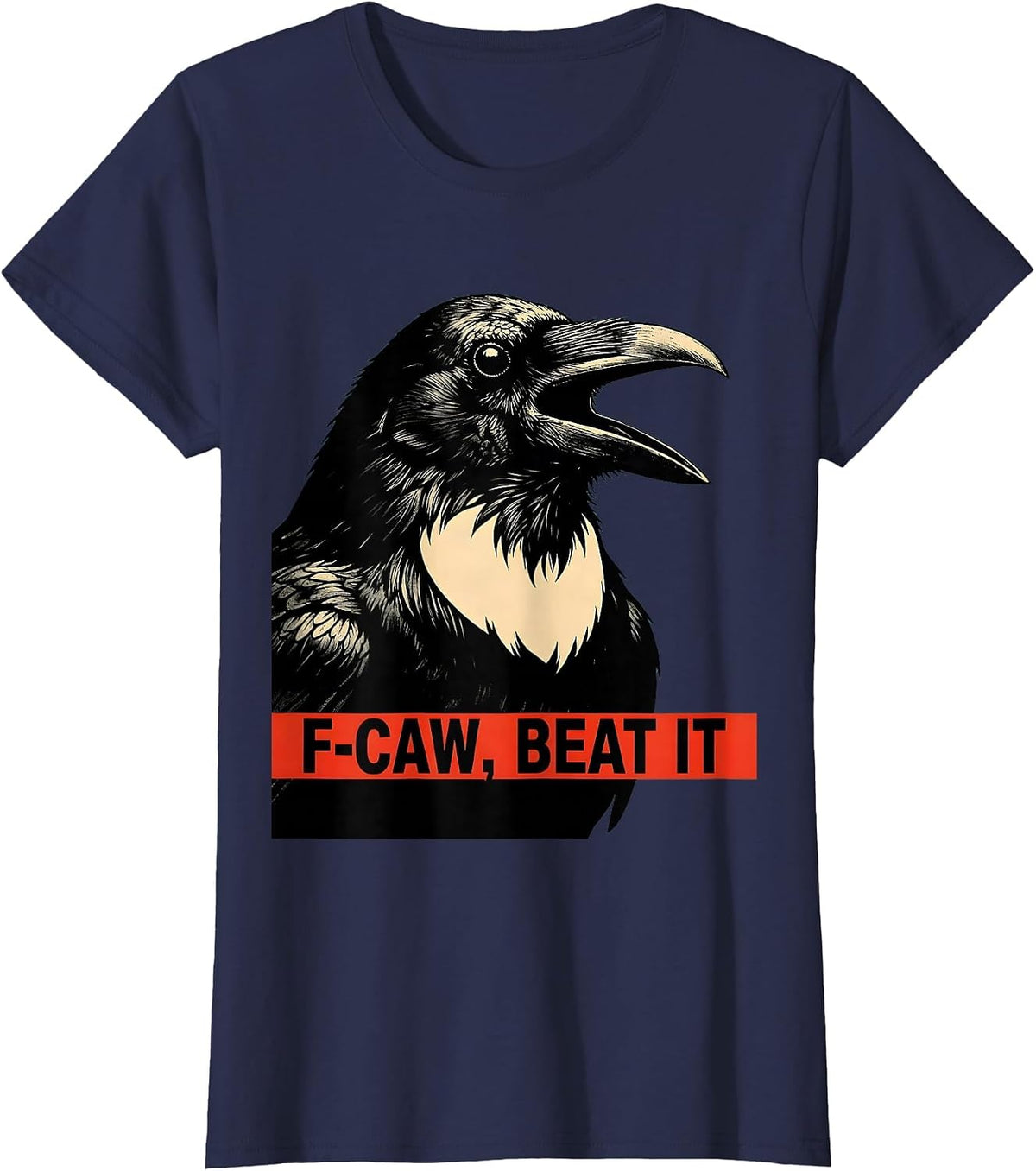 Women's F-Caw, Beat It Dark Humor Crow Lover Bird Nerd Vintage T-Shirt - Navy Blue