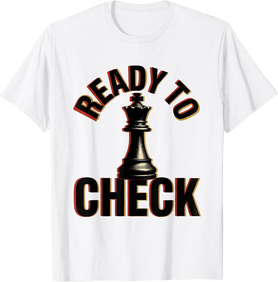 Men's Ready To Check Funny Chess Player Gift Chess Lover Humor T-Shirt - White