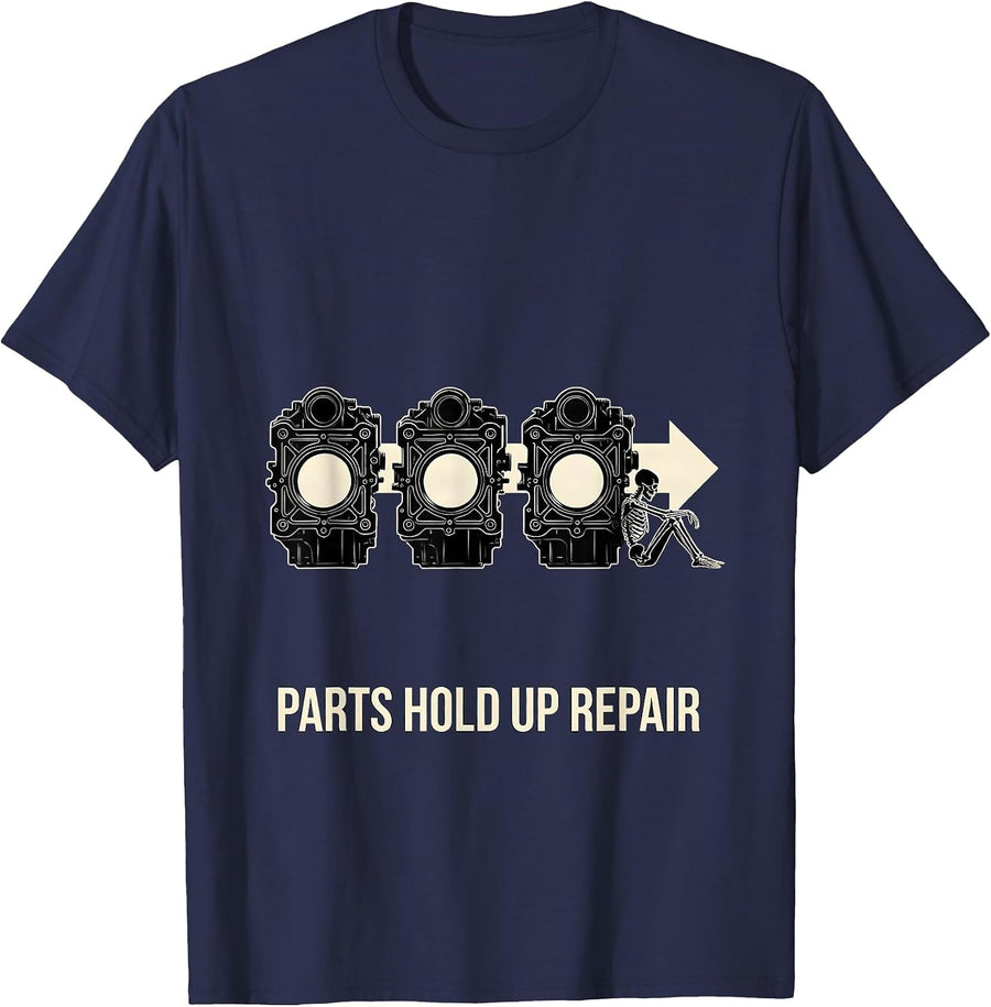 PARTS HOLD UP REPAIR Funny Mechanic Skeleton Auto Repair T-Shirt - Navy Blue