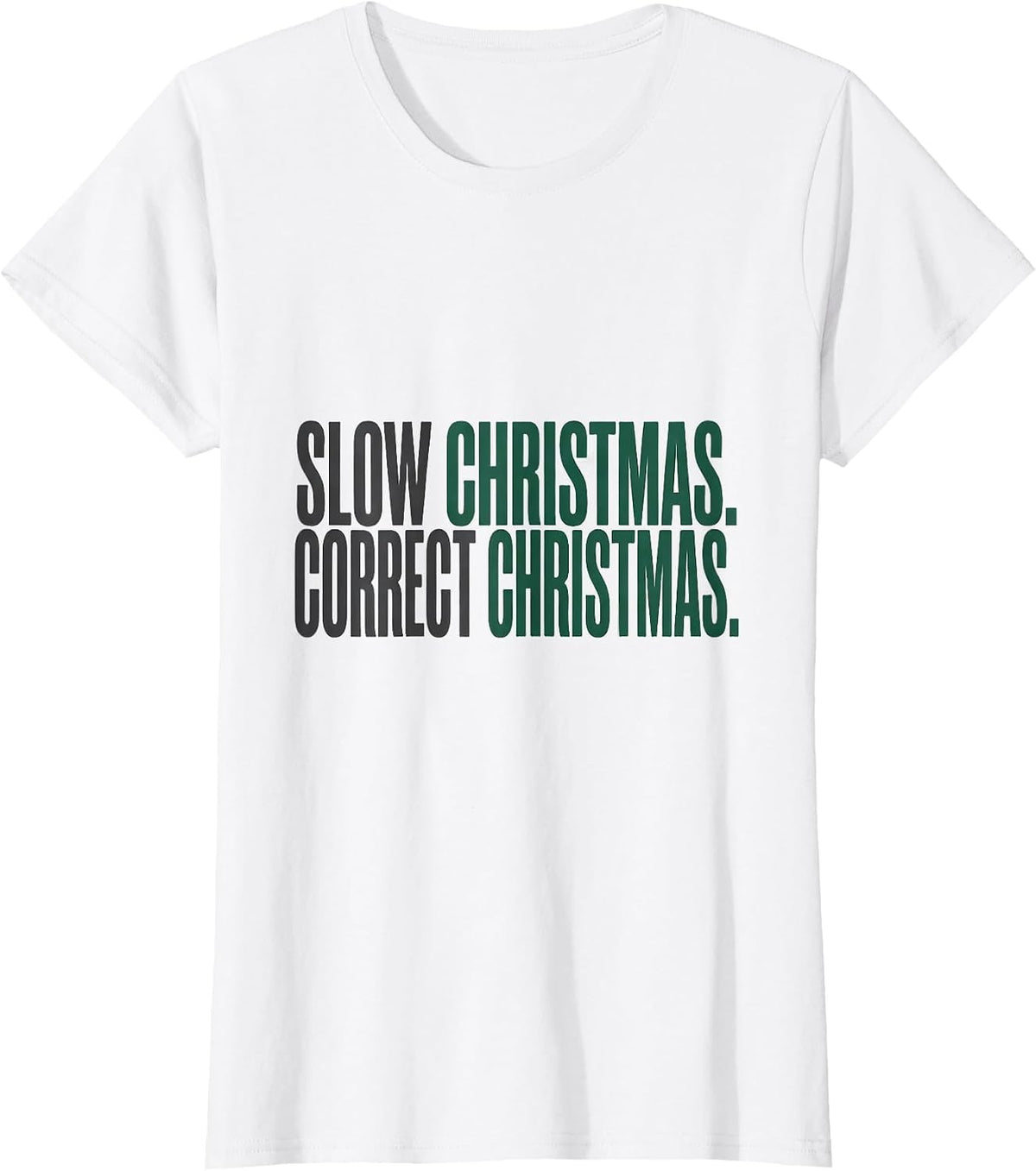 Slow Christmas Correct Christmas Funny Sloth Lover Holiday T-Shirt - White