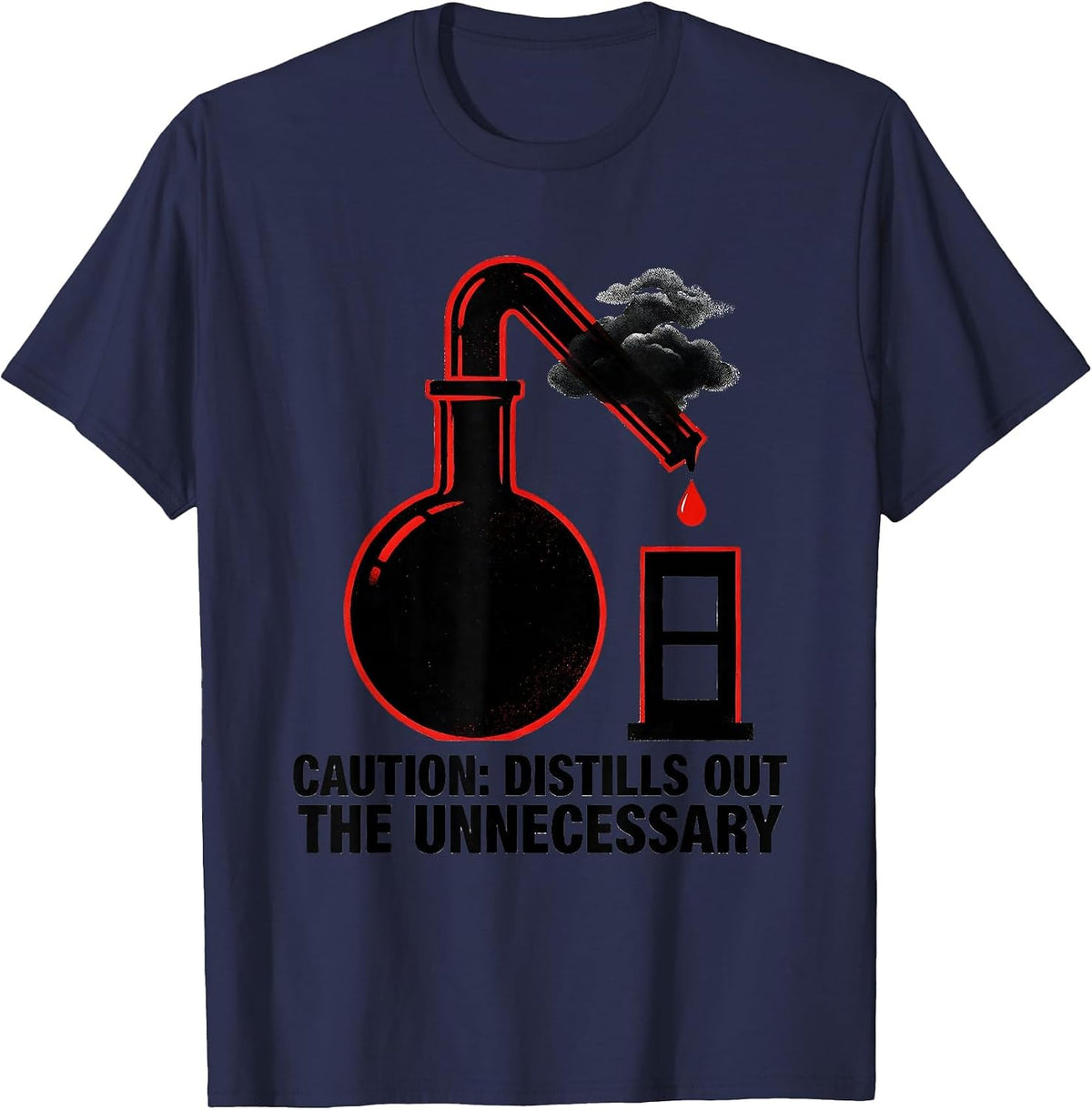 Caution: Distills Out The Unnecessary Science Teacher T-Shirt - Navy Blue
