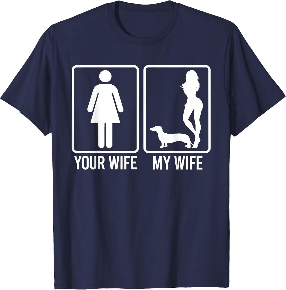 Your Wife My Wife Shirt for Husband, Dachshund Dog Dad T-Shirt - Navy Blue
