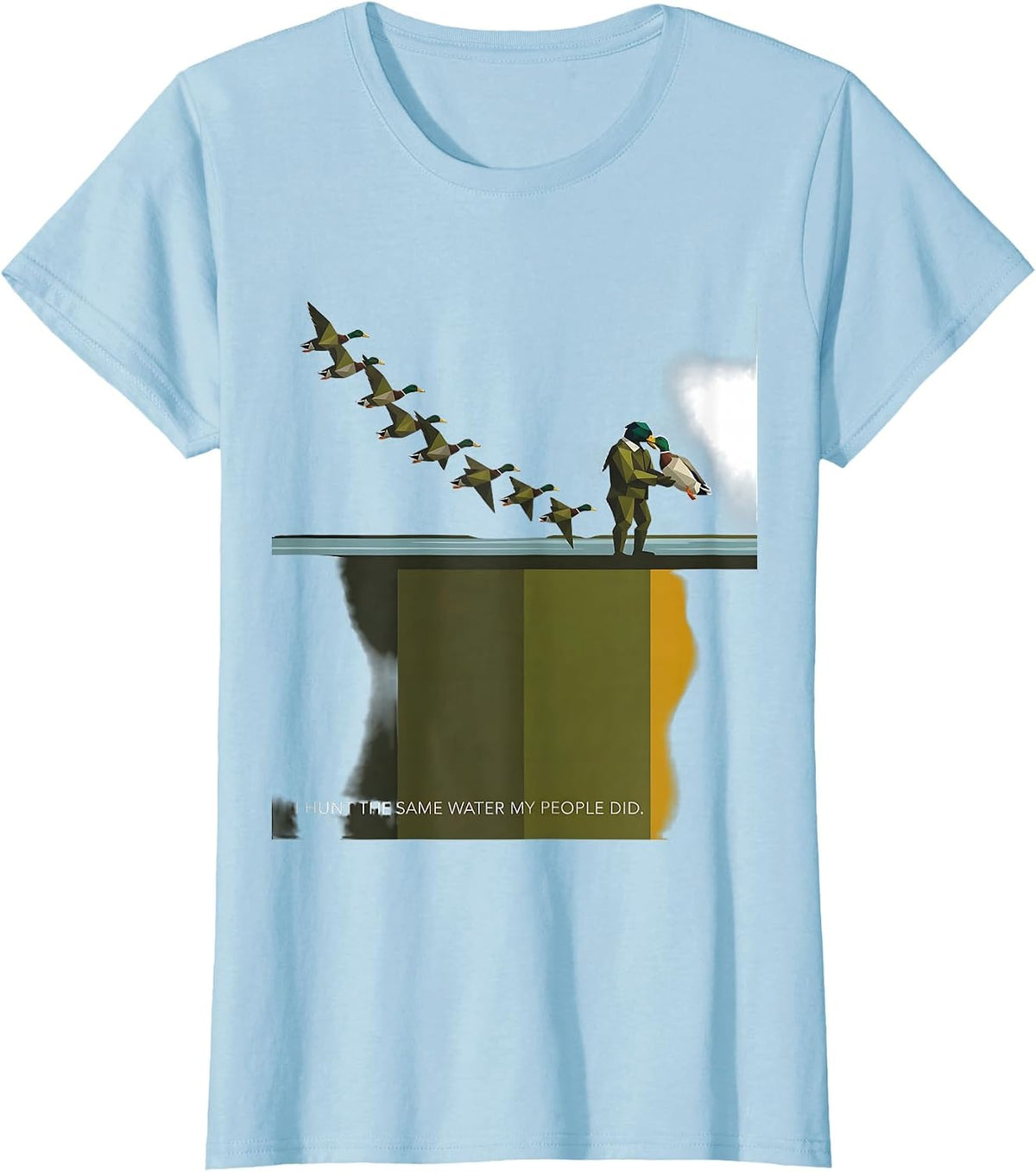 Women's I Hunt The Same Water My People Did Geometric Southern Local T-Shirt - Baby Blue