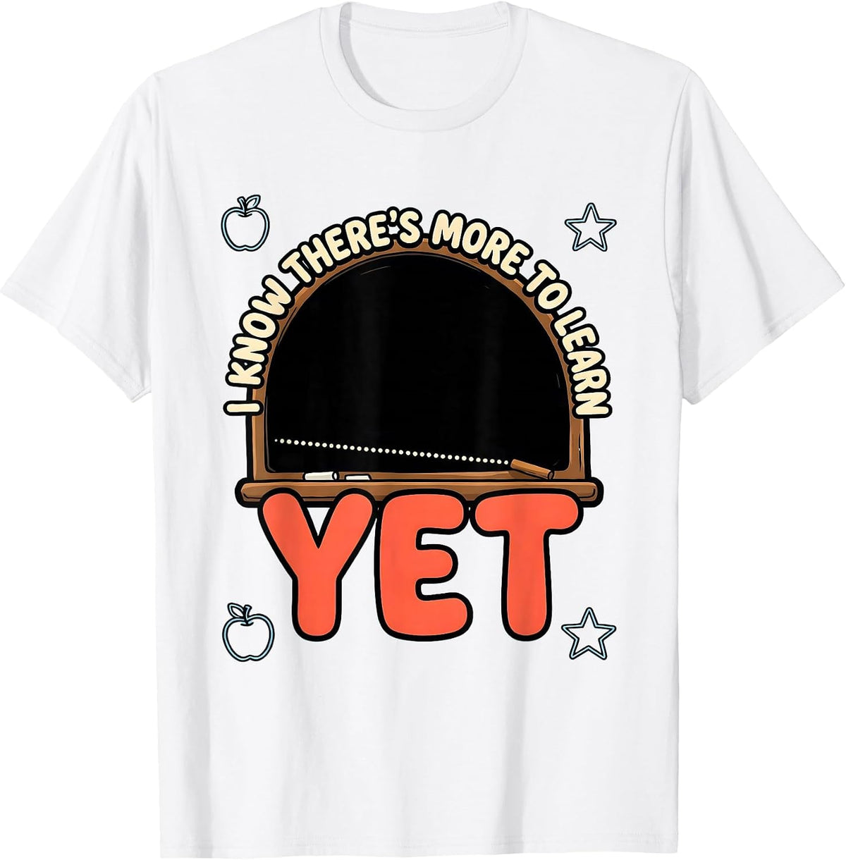 Men's I Know There's More To Learn Yet Growth Mindset Teacher T-Shirt - White