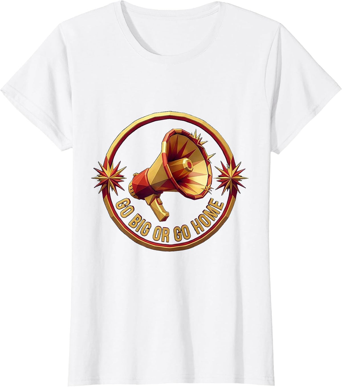 Women's Go Big or Go Home Bold Cheer Design T-Shirt - White