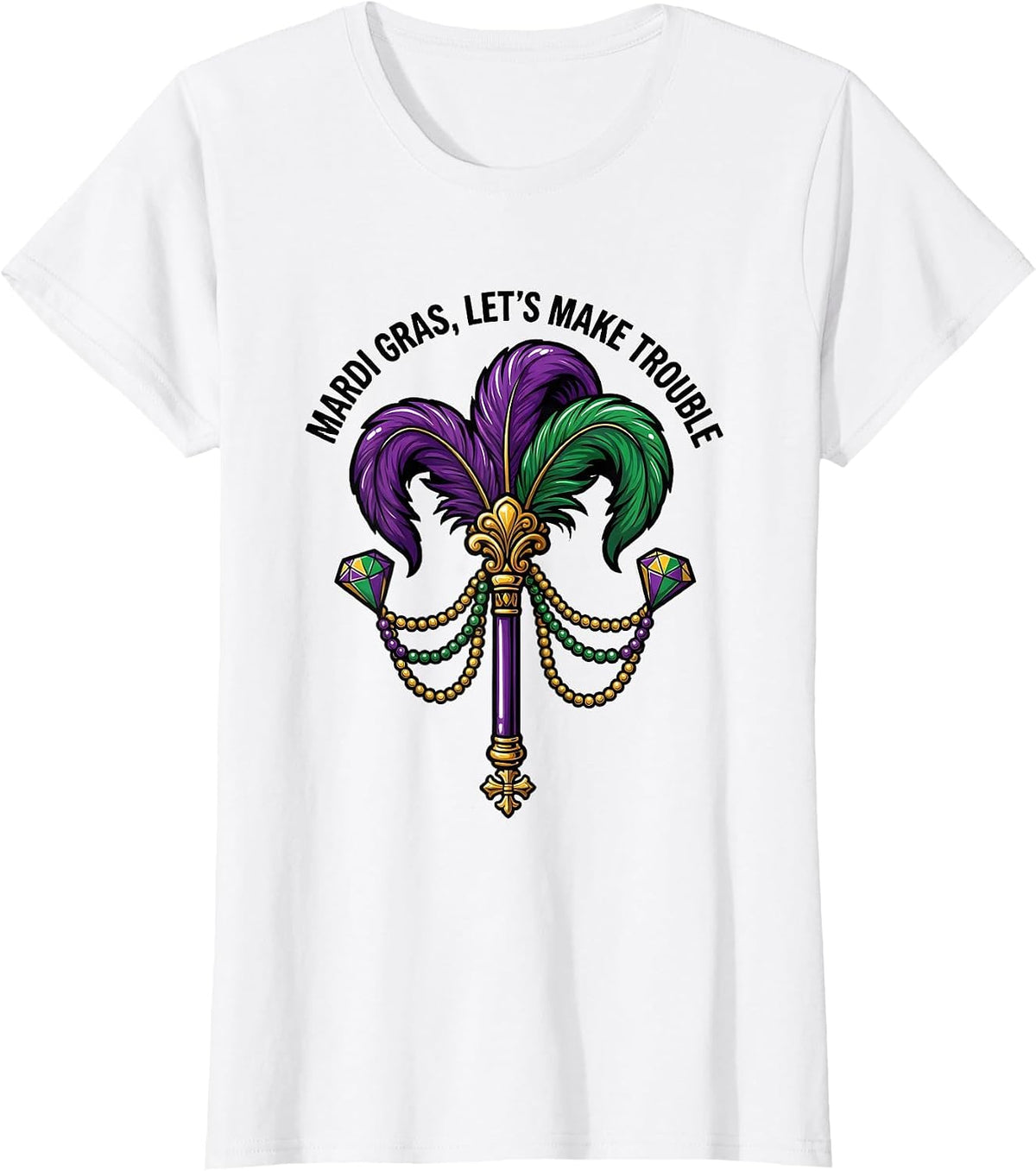 Mardi Gras, Let’s Make Trouble Bold Cartoon Costume Party T-Shirt - White