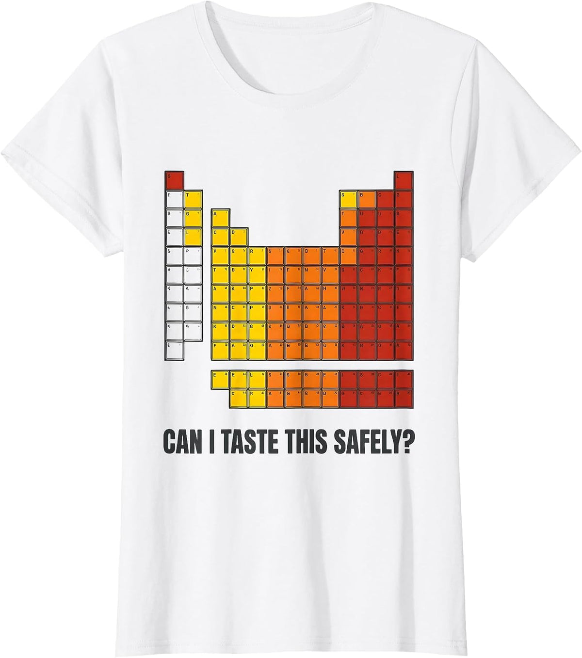 Women's Can I Taste This Safely Funny Periodic Table Science Teacher T-Shirt - White