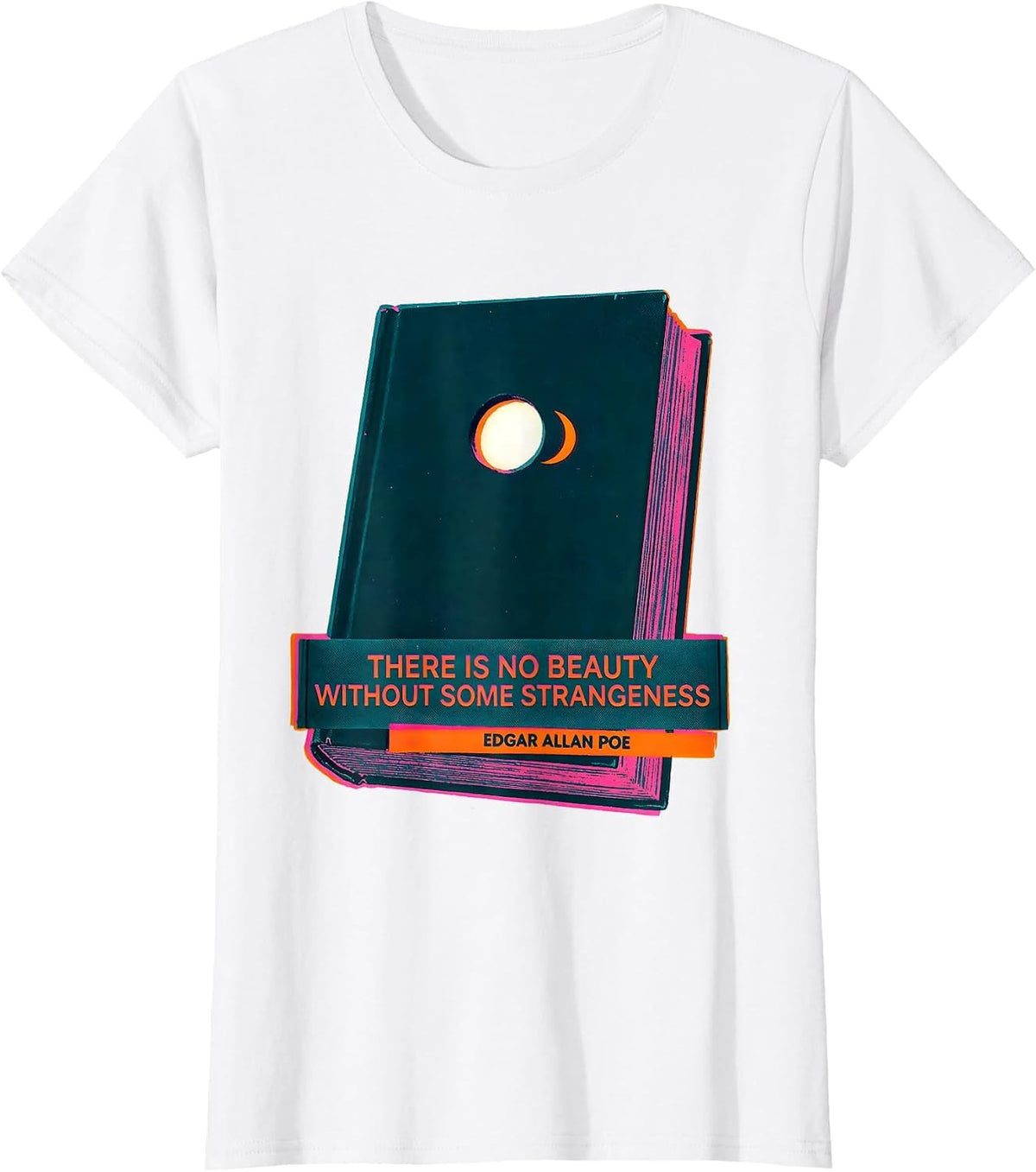 There Is No Beauty Without Some Strangeness Poe Literary Fan T-Shirt - White