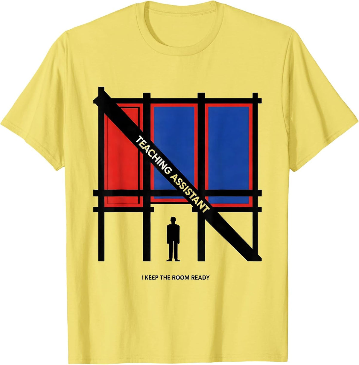 Men's Teaching Assistant I Keep The Room Ready Funny T-Shirt - Lemon Yellow