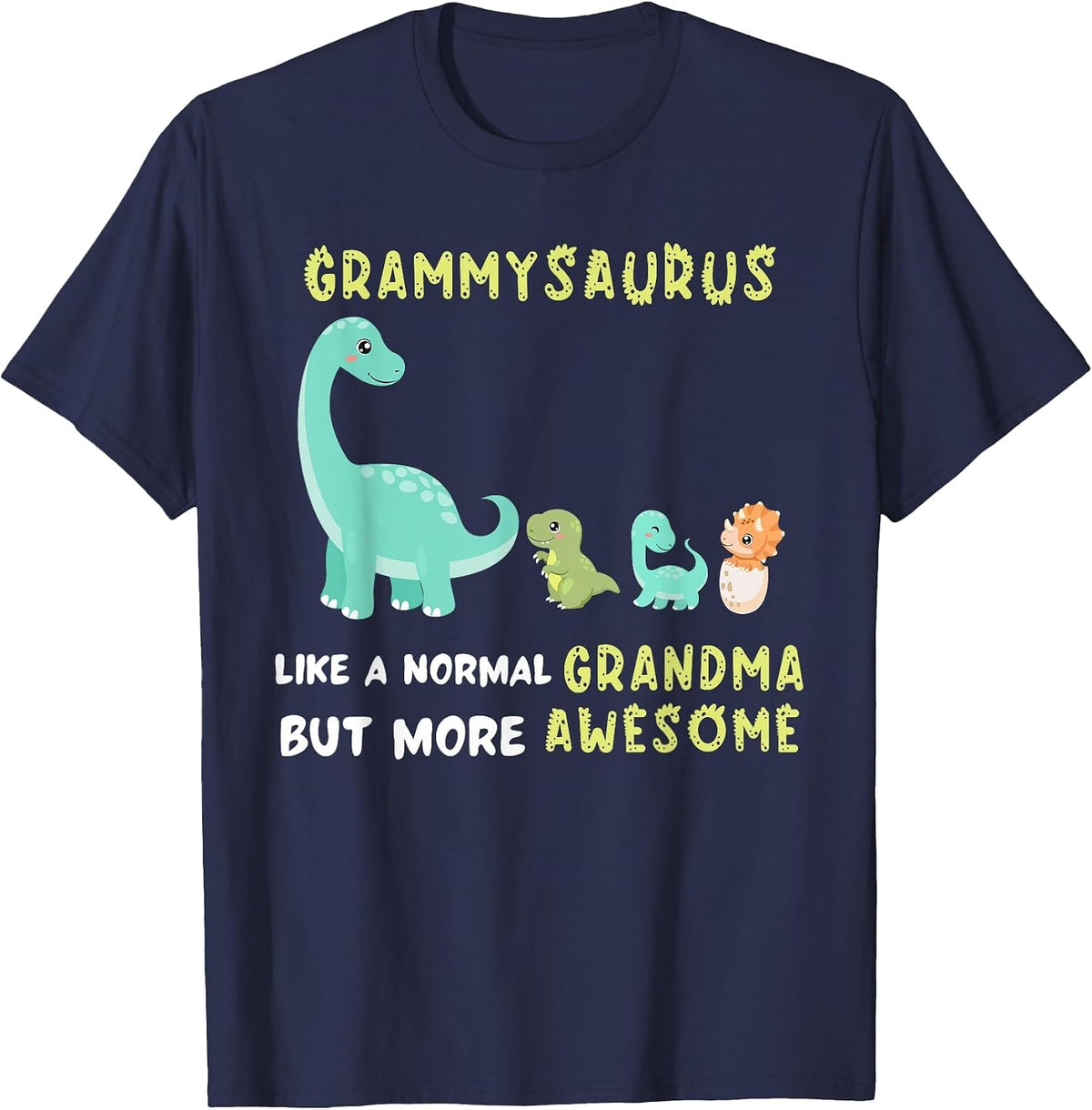 Grammysaurus Like a Normal Grandma but More Awesome T-Shirt - Navy Blue
