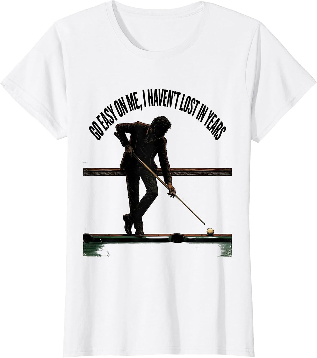 Women's Go Easy On Me I Haven't Lost In Years Vintage Billiards T-Shirt - White
