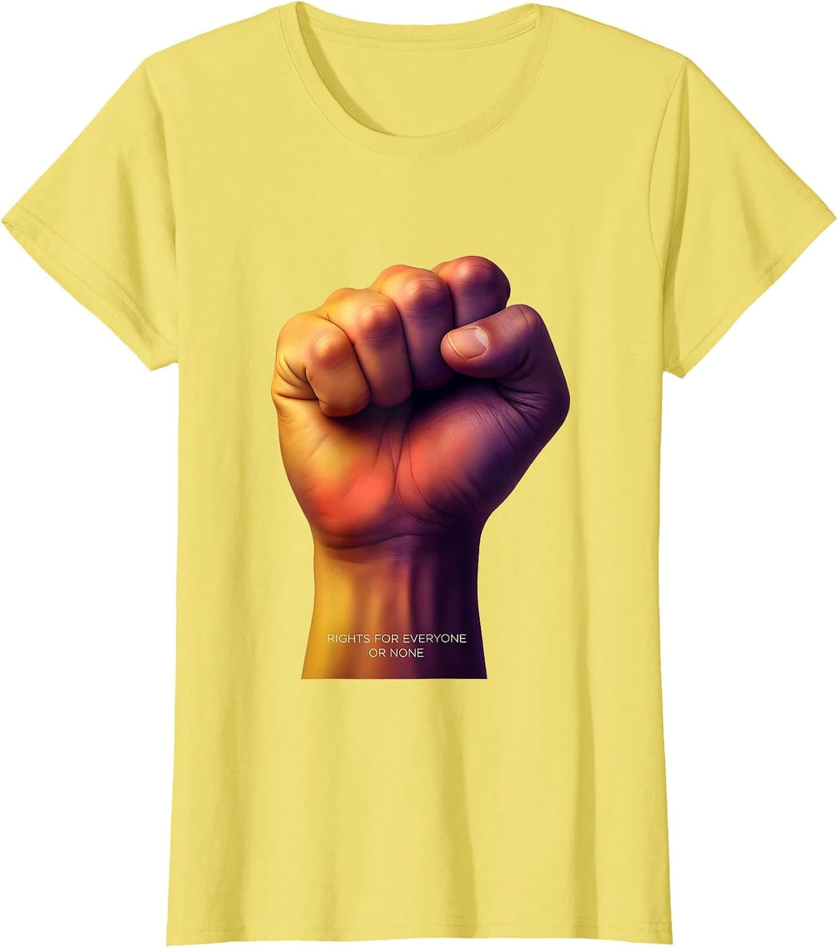 Rights for Everyone or None Political Liberal Design T-Shirt - Lemon Yellow