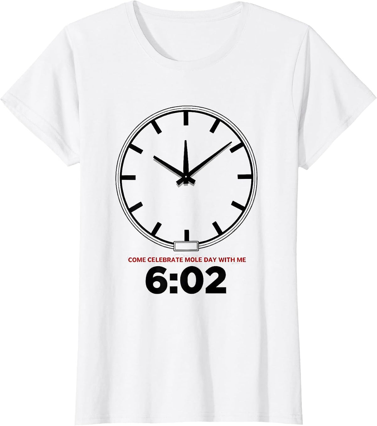 Women's Come Celebrate Mole Day With Me, 6:02 Nerdy Science Teacher T-Shirt - White