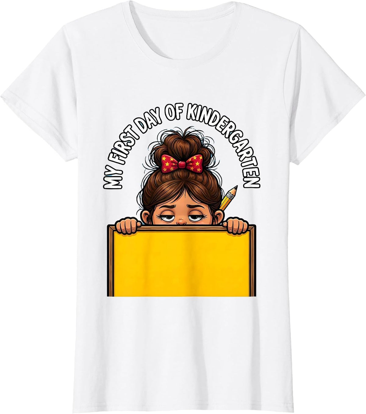 Women's My First Day of Kindergarten Funny Messy Bun Back to School T-Shirt - White