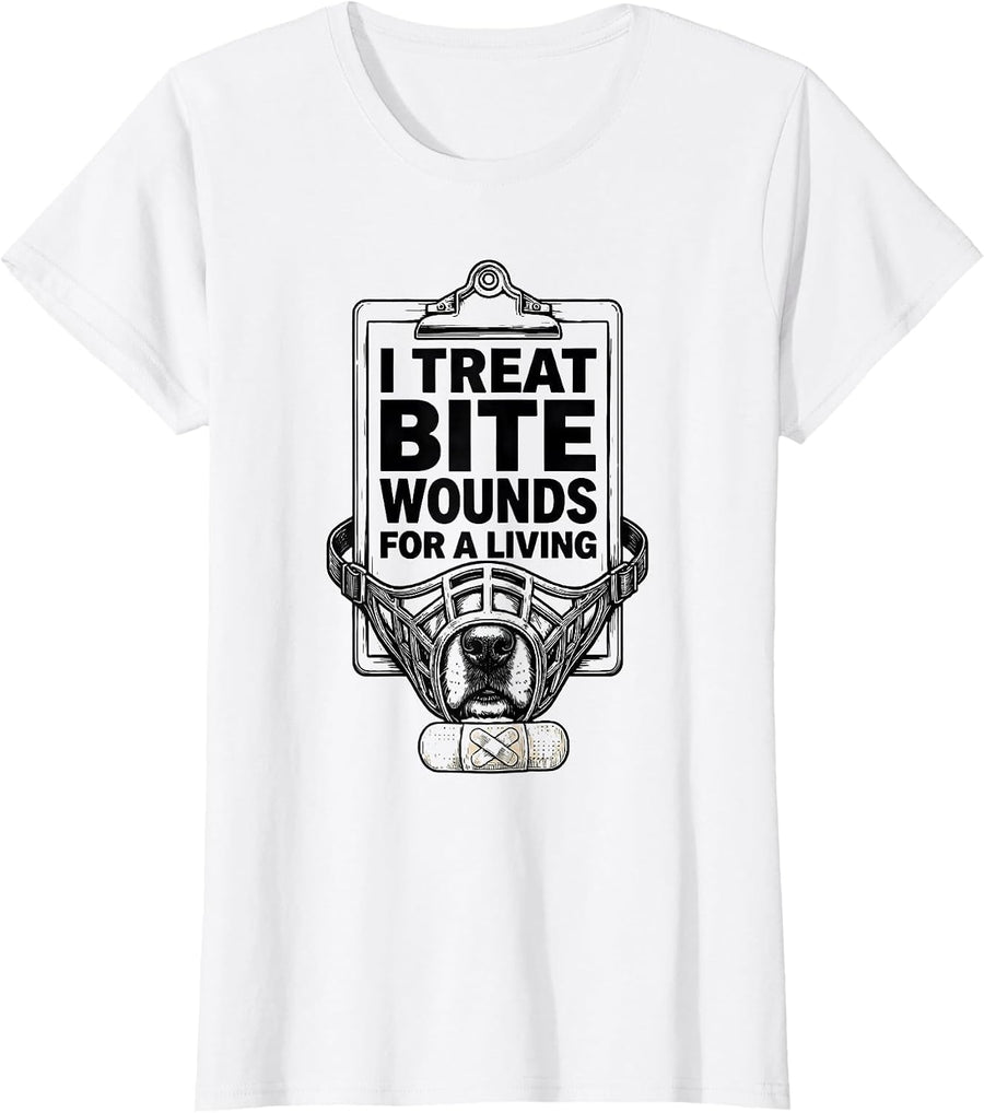 Women's I Treat Bite Wounds For A Living Funny Veterinarian Vet Tech T-Shirt - White