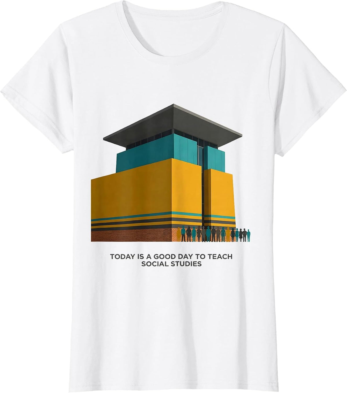 Today Is A Good Day To Teach Social Studies Funny Teacher T-Shirt - White