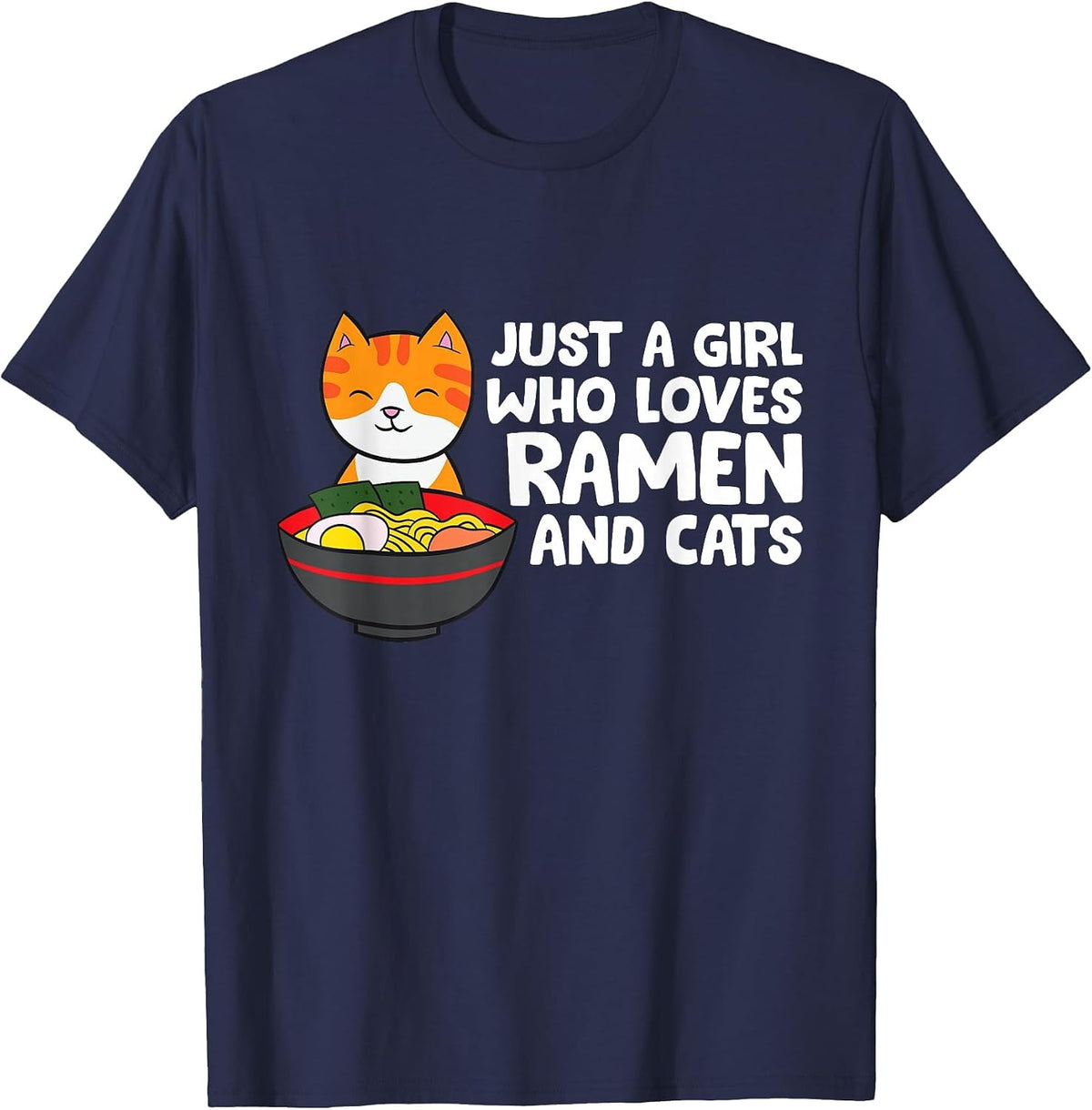 Just a Girl Who Loves Ramen and Cats T-Shirt - Navy Blue