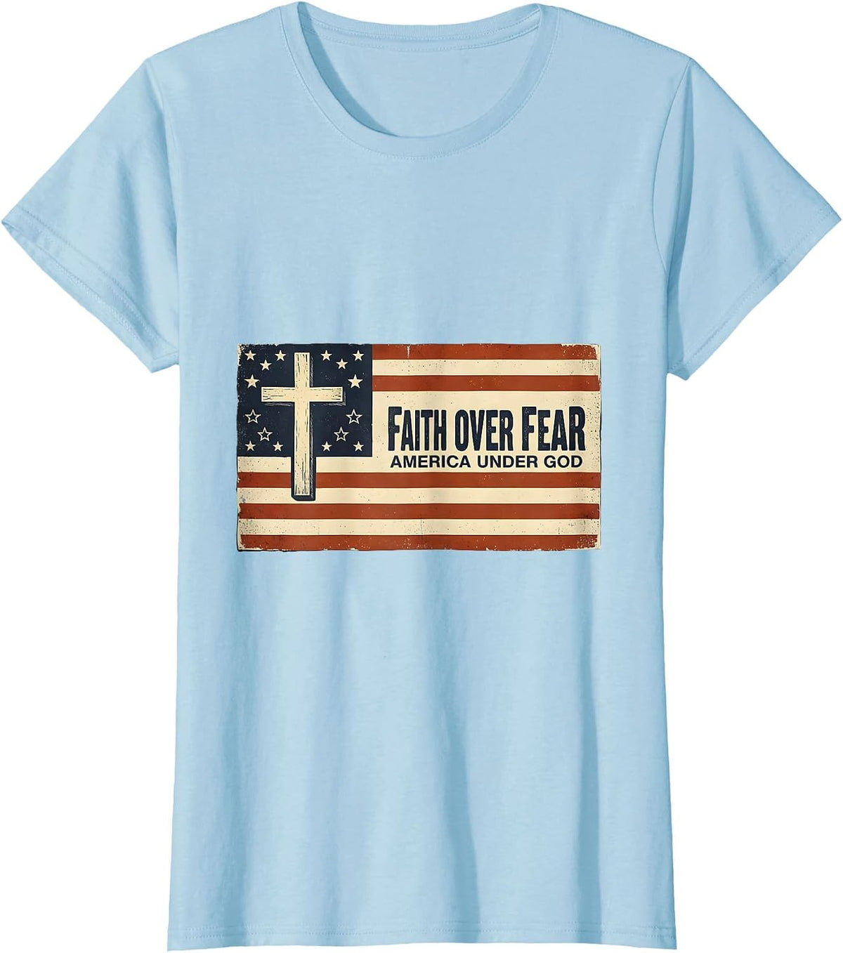 Women's Faith Over Fear America Under God Vintage Patriotic T-Shirt - Baby Blue