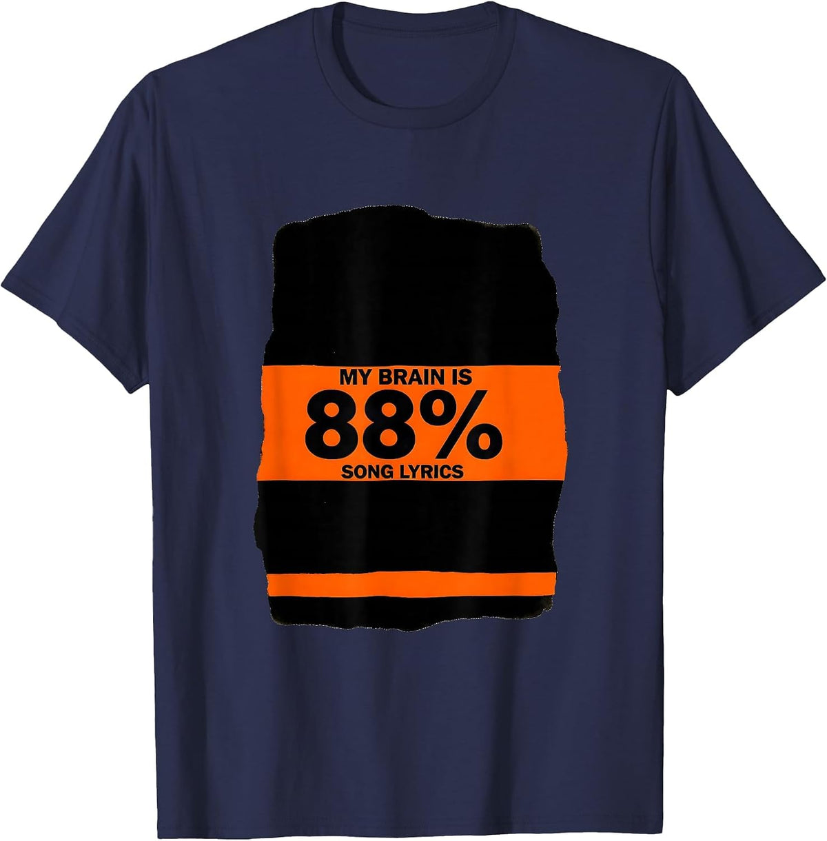 My Brain Is 88% Song Lyrics Funny Music Lover Singer T-Shirt - Navy Blue