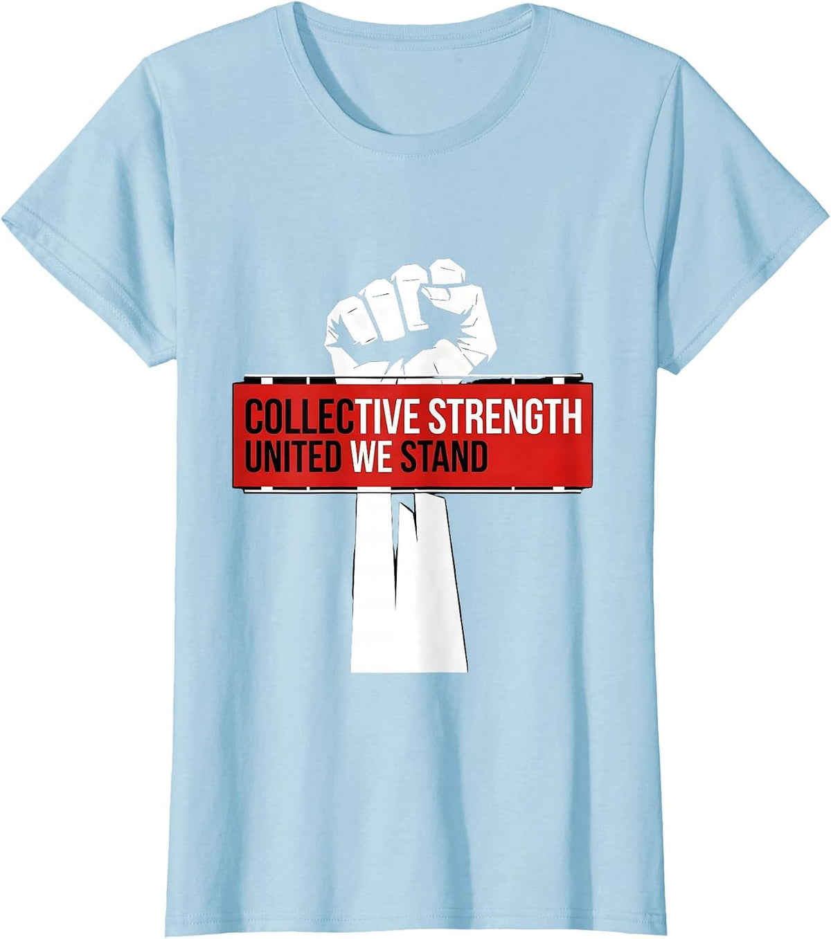 Women's Labor Day Collective Strength Union Banner Design T-Shirt - Baby Blue