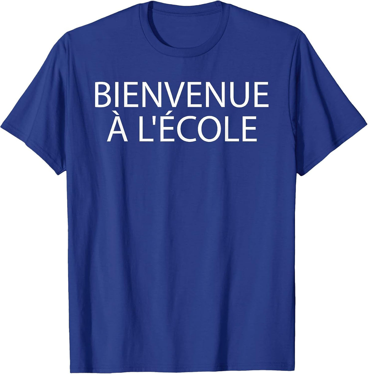 Bienvenue à l'école (for French Teachers) T-Shirt - Royal Blue