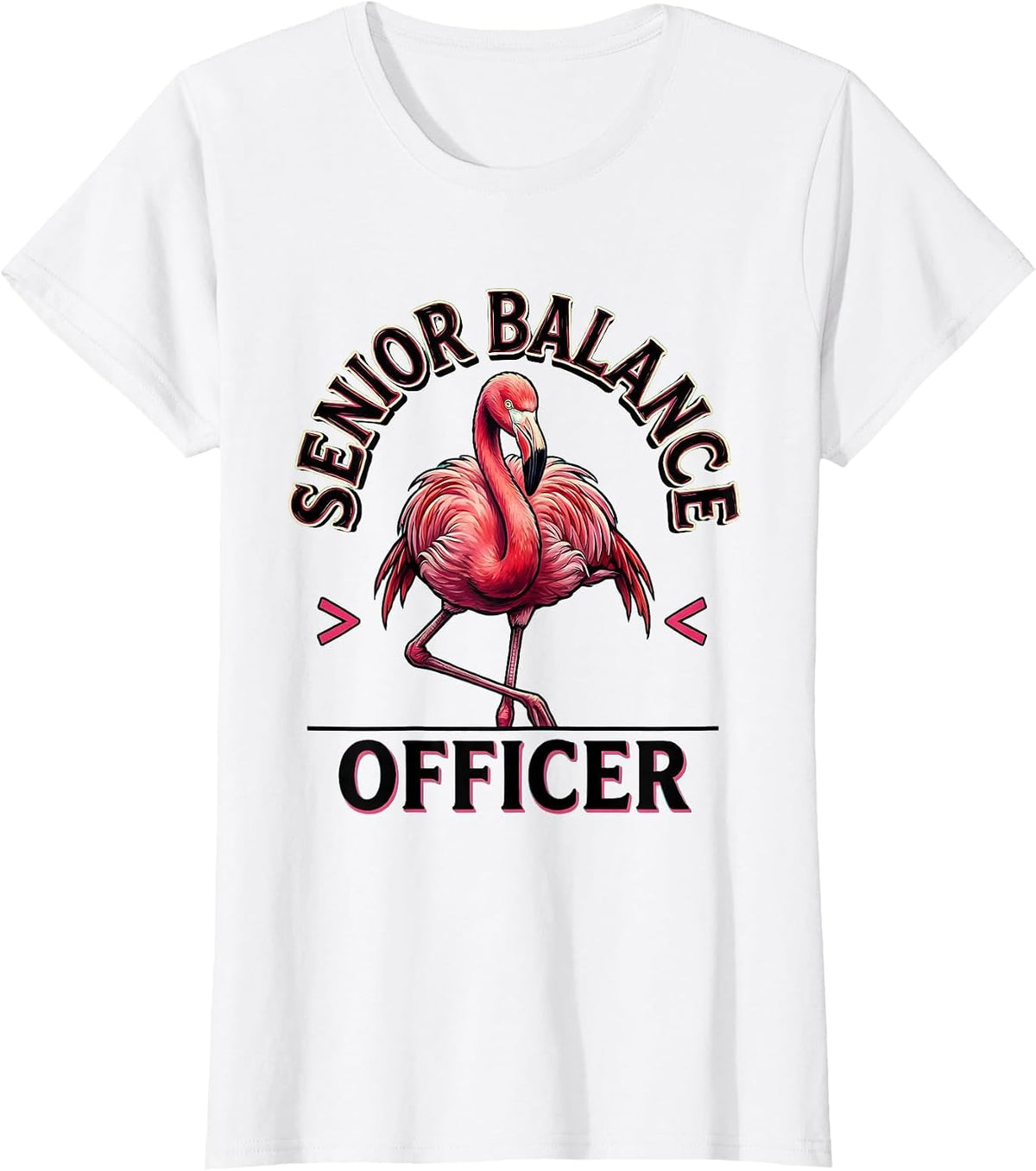 Senior Balance Officer Funny Pink Flamingo Bird Lover Humor T-Shirt - White