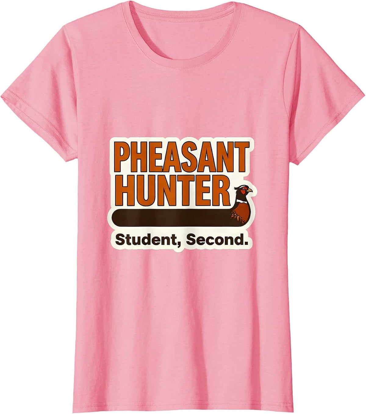 Women's Pheasant Hunter Student Second Funny Youth Hunting Humor T-Shirt - Pink