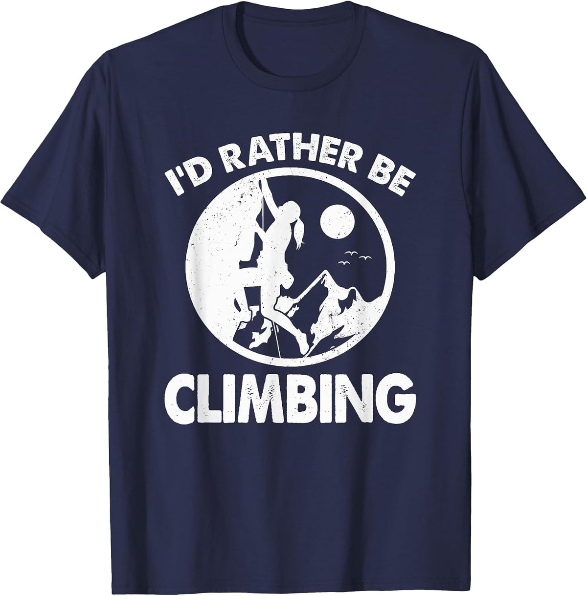 I'd Rather Be Climbing Funny Mountain Climber Bouldering T-Shirt - Navy Blue