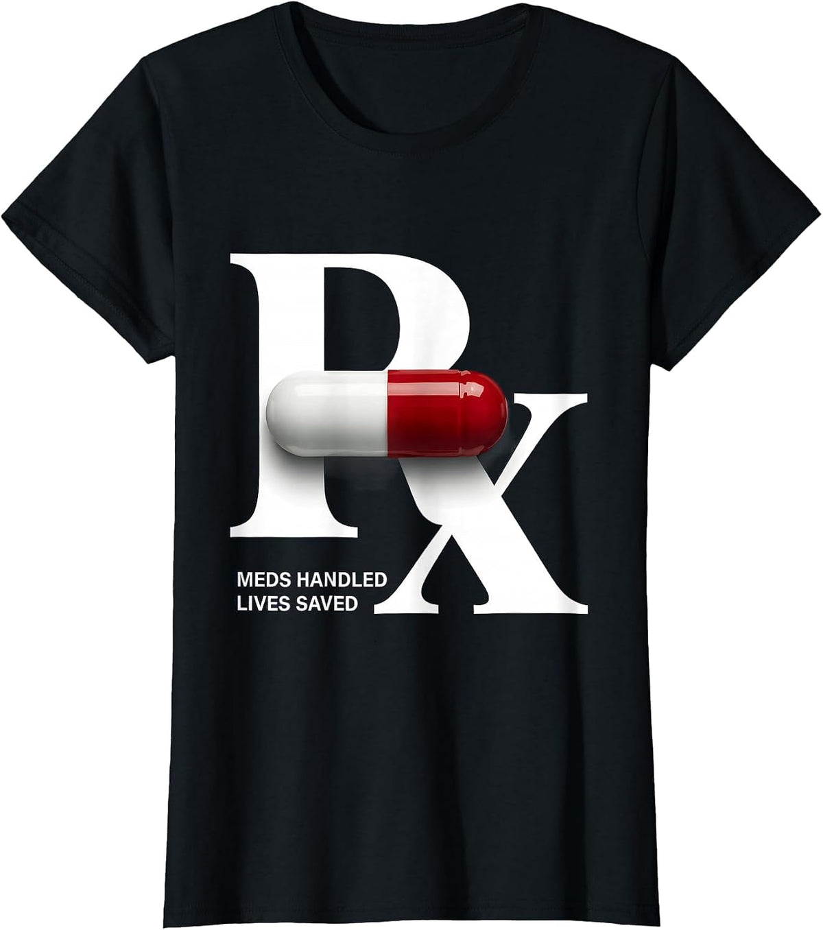 Meds Handled Lives Saved Pharmacy Technician T-Shirt - Black