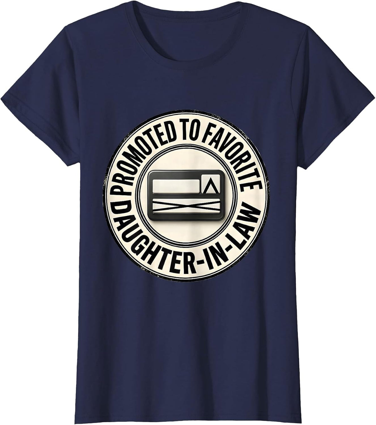 Women's Promoted To Favorite Daughter-In-Law Funny In-Law Humor T-Shirt - Navy Blue