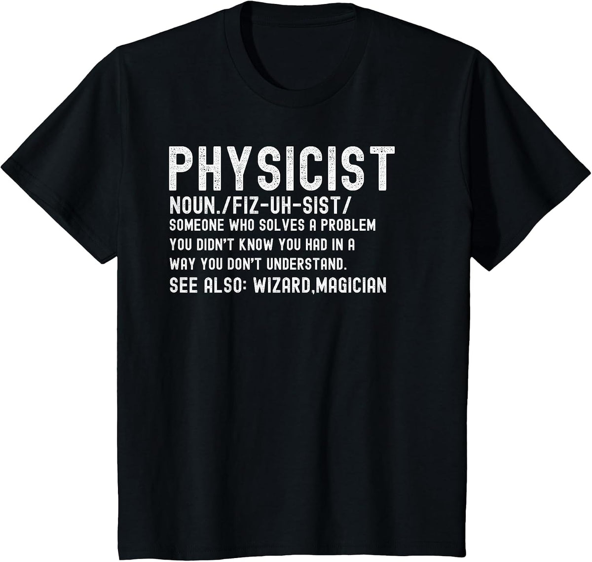 Physicist Definition Funny Science Physics Math T-Shirt - Black