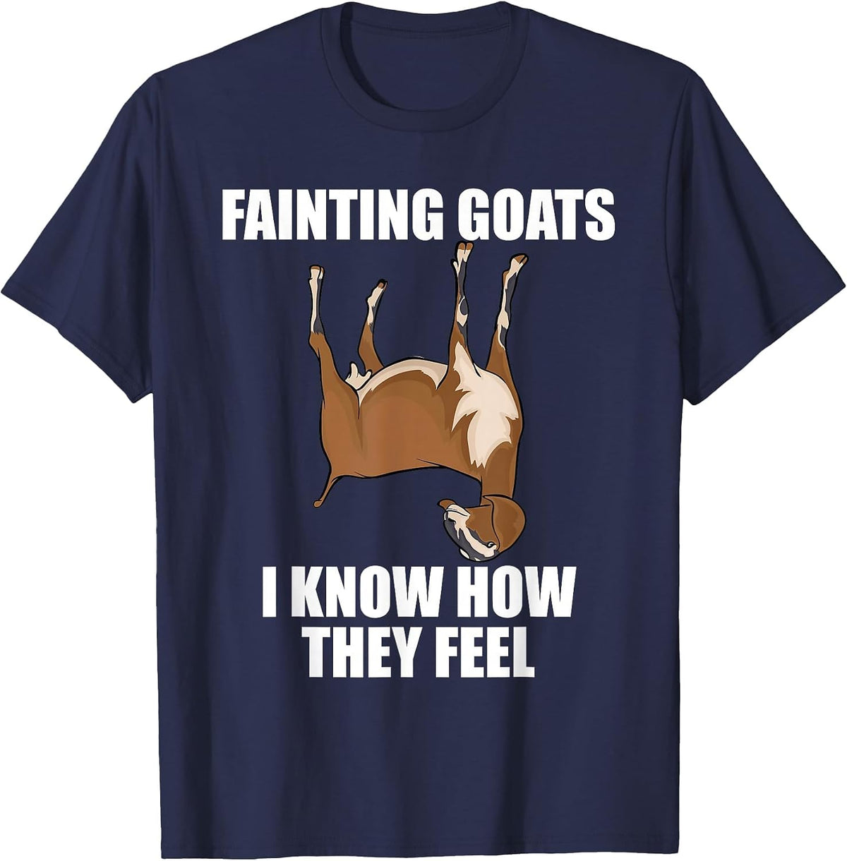 Goat Lover Farmer Fainting Goats I Know How They Feel T-Shirt - Navy Blue