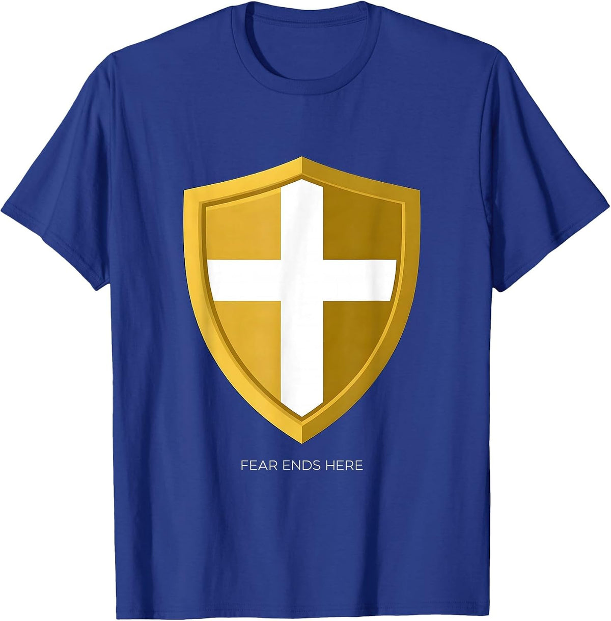 Faith Over Fear Ends Here Bold Graphic Design T-Shirt - Royal Blue