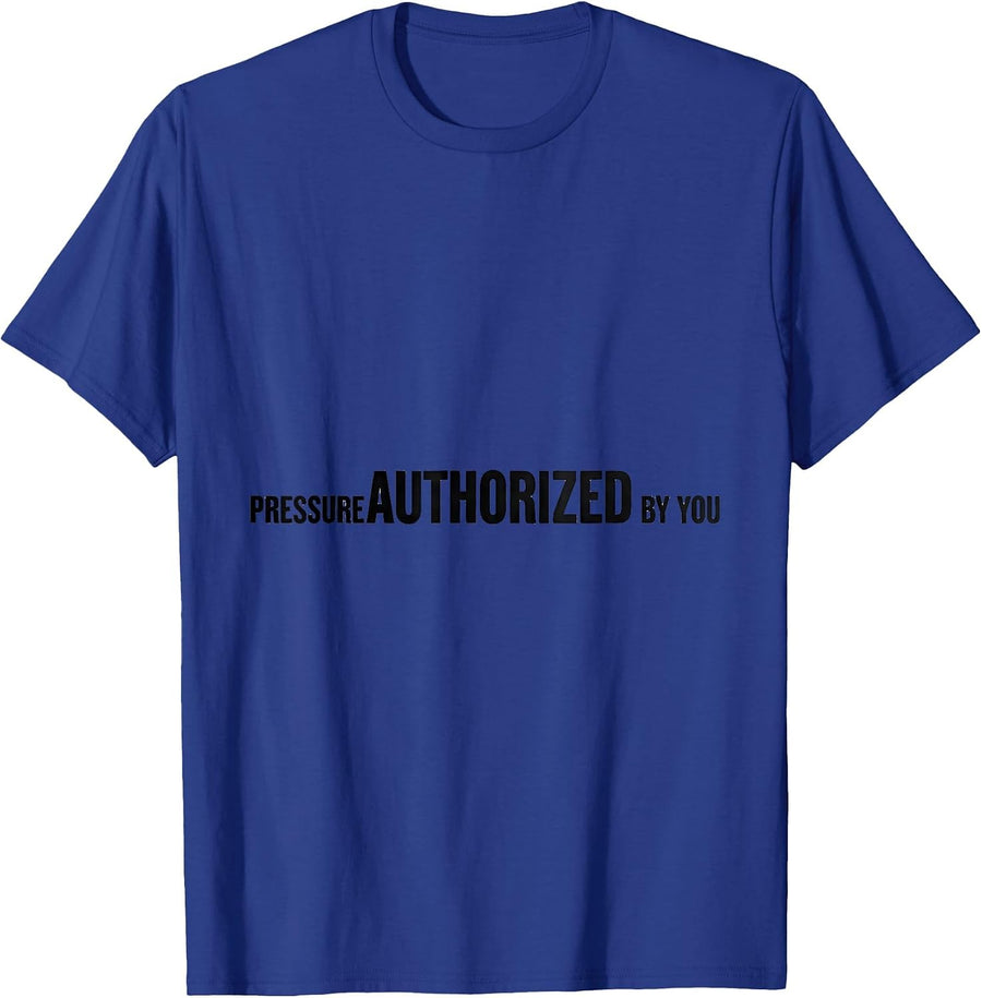 Pressure Authorized By You Funny Massage Therapist Humor T-Shirt - Royal Blue