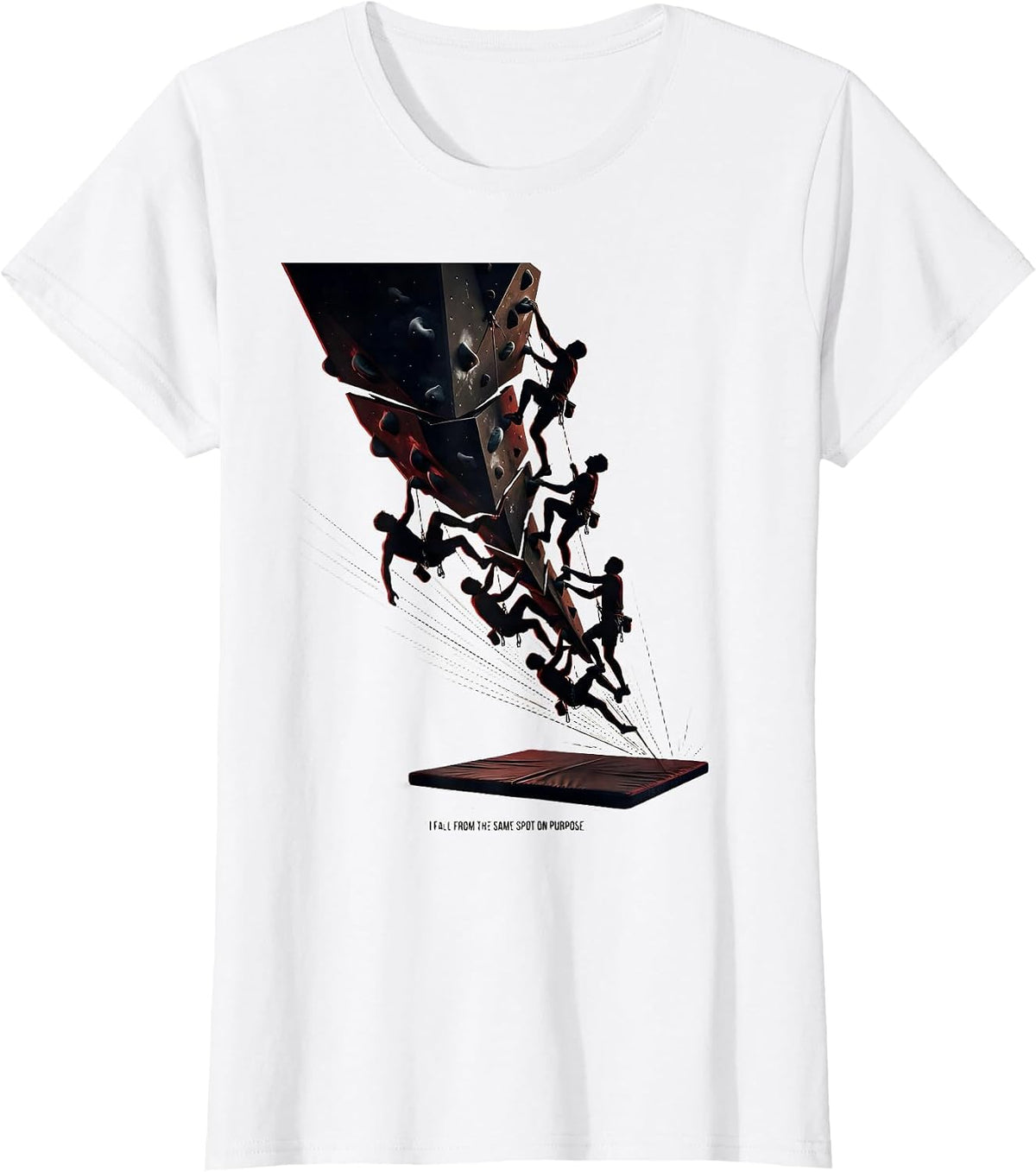 Women's I Fall From The Same Spot On Purpose Funny Rock Climbing T-Shirt - White