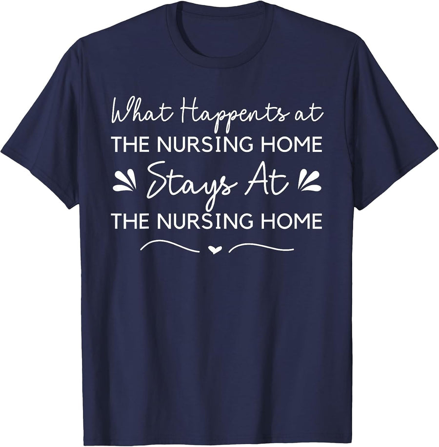 What Happens at the Nursing Home Funny Nurse Aide CNA Senior T-Shirt - Navy Blue
