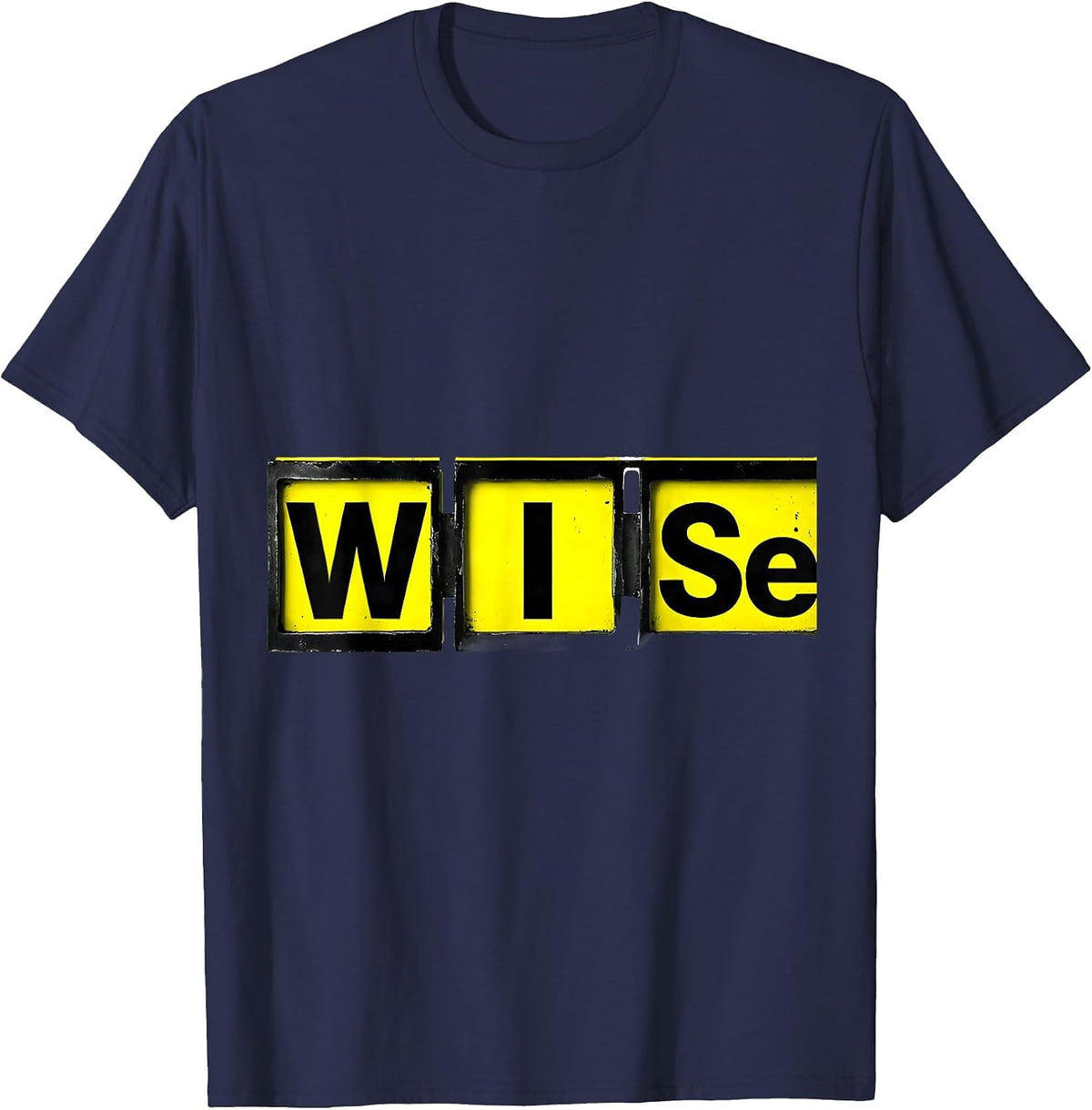W-I-Se Funny Chemistry Nerd Humor Science Enthusiast Gift T-Shirt - Navy Blue
