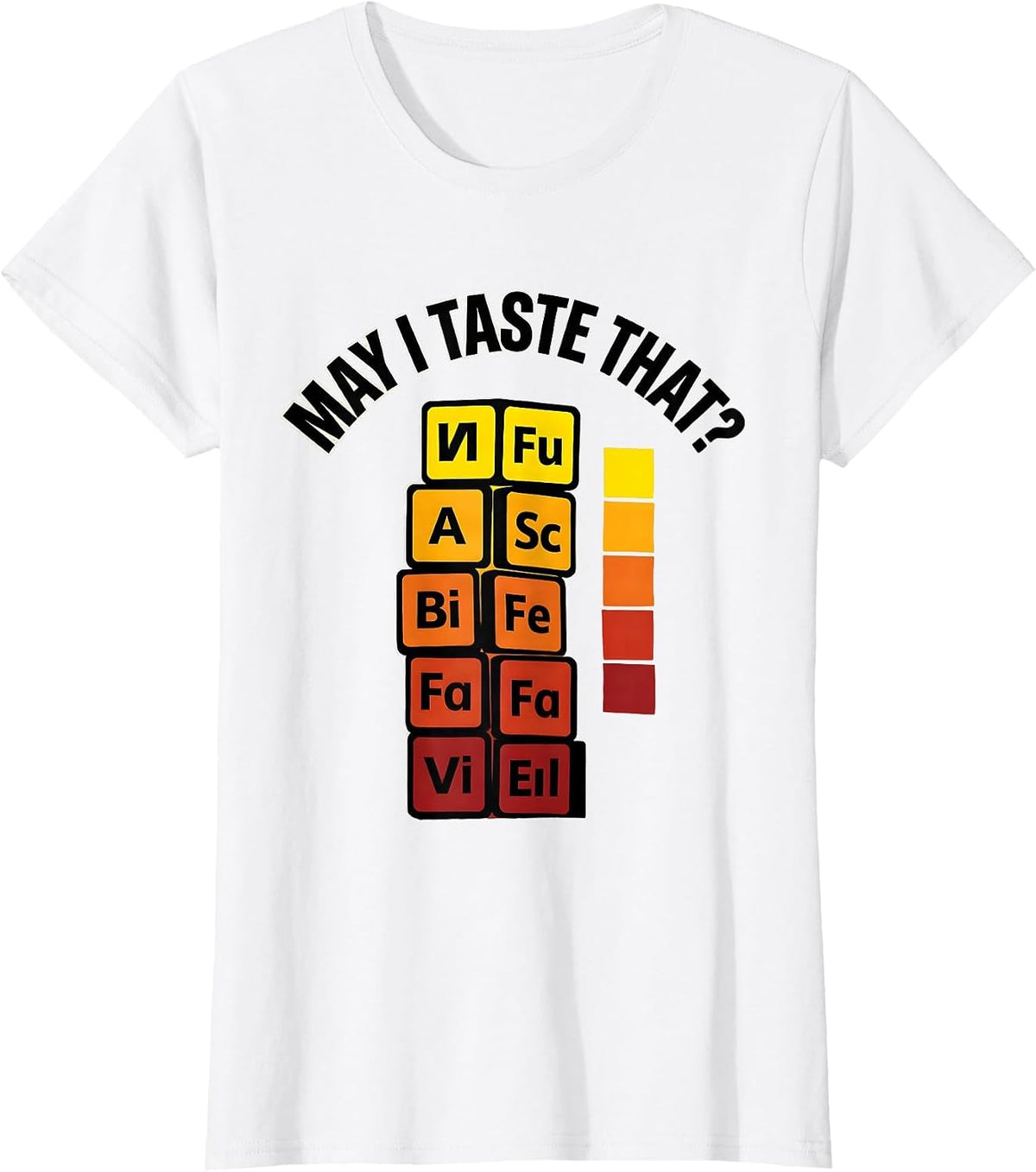 May I Taste That Funny Periodic Table Science Teacher Gift T-Shirt - White