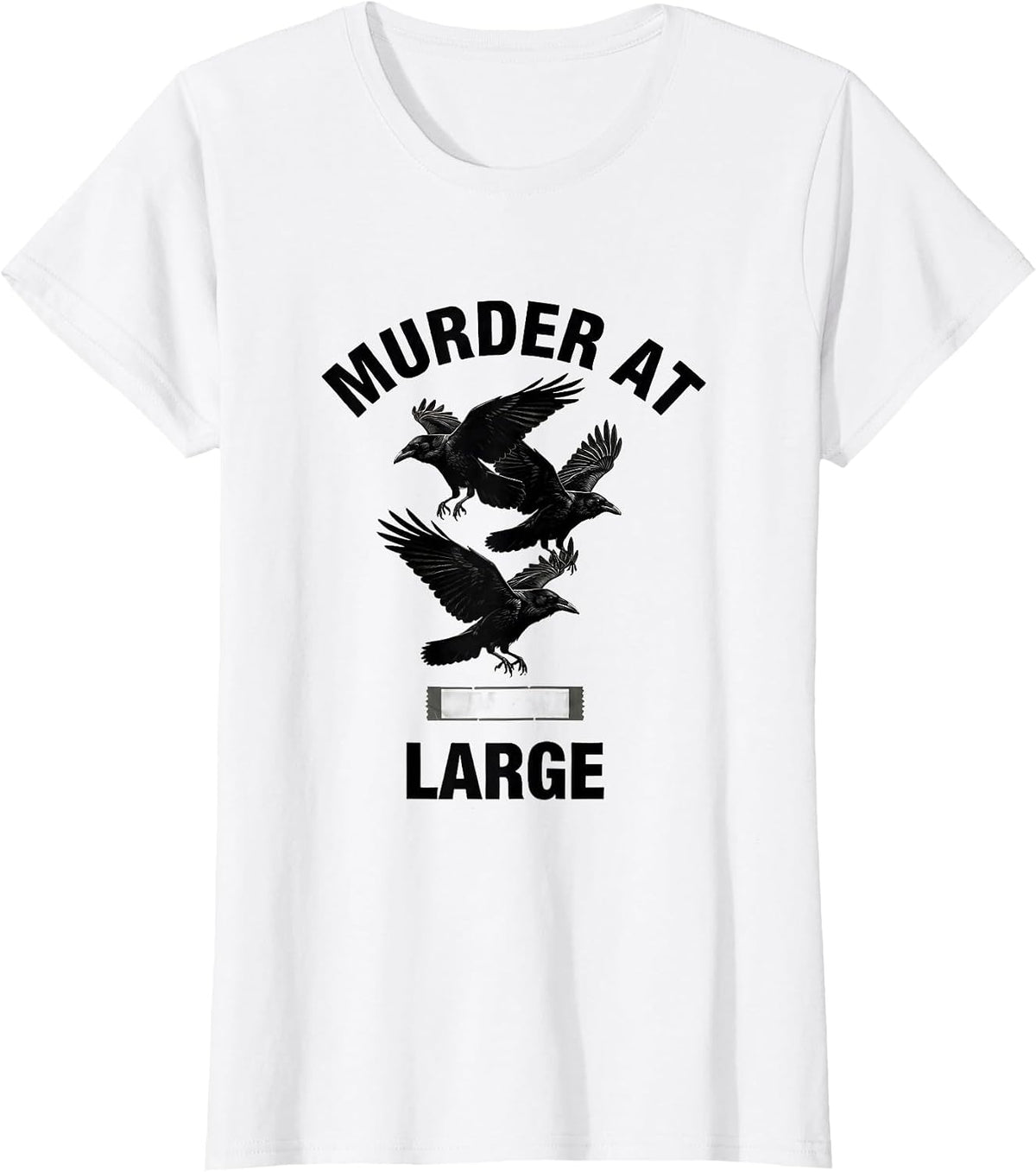 Murder At Large Dark Humor Crow Raven Gothic Bird Lover T-Shirt - White