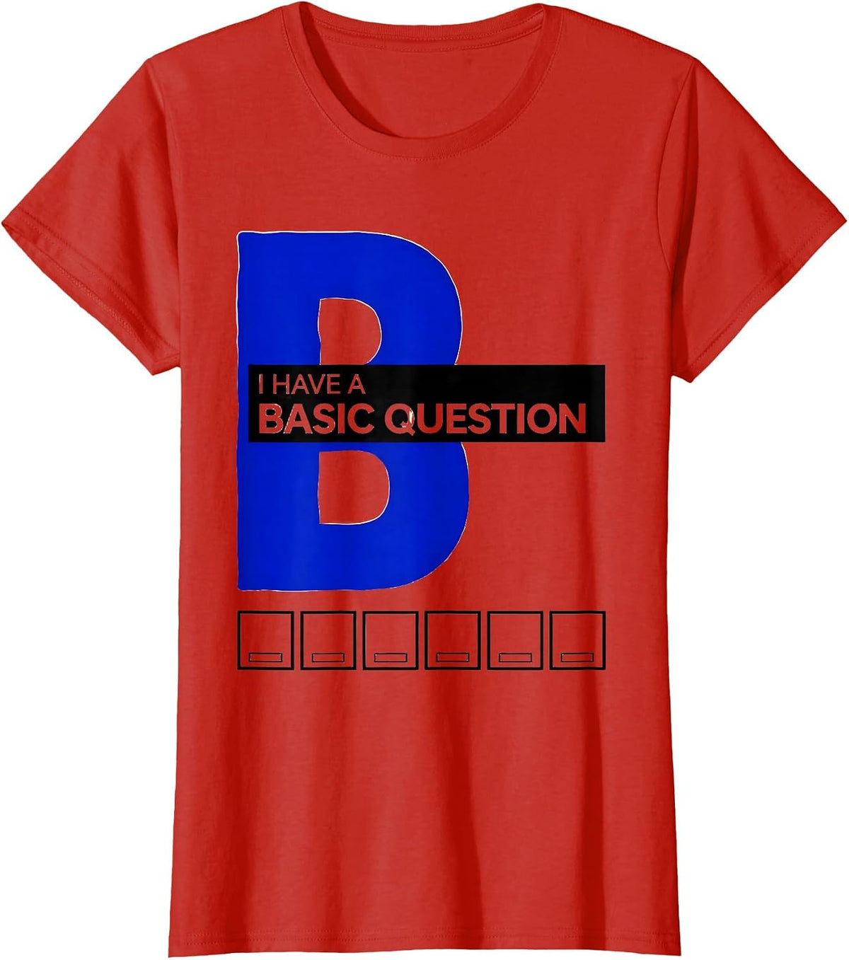 Women's I Have A Basic Question Funny Science Teacher Chemistry Nerd T-Shirt - Red