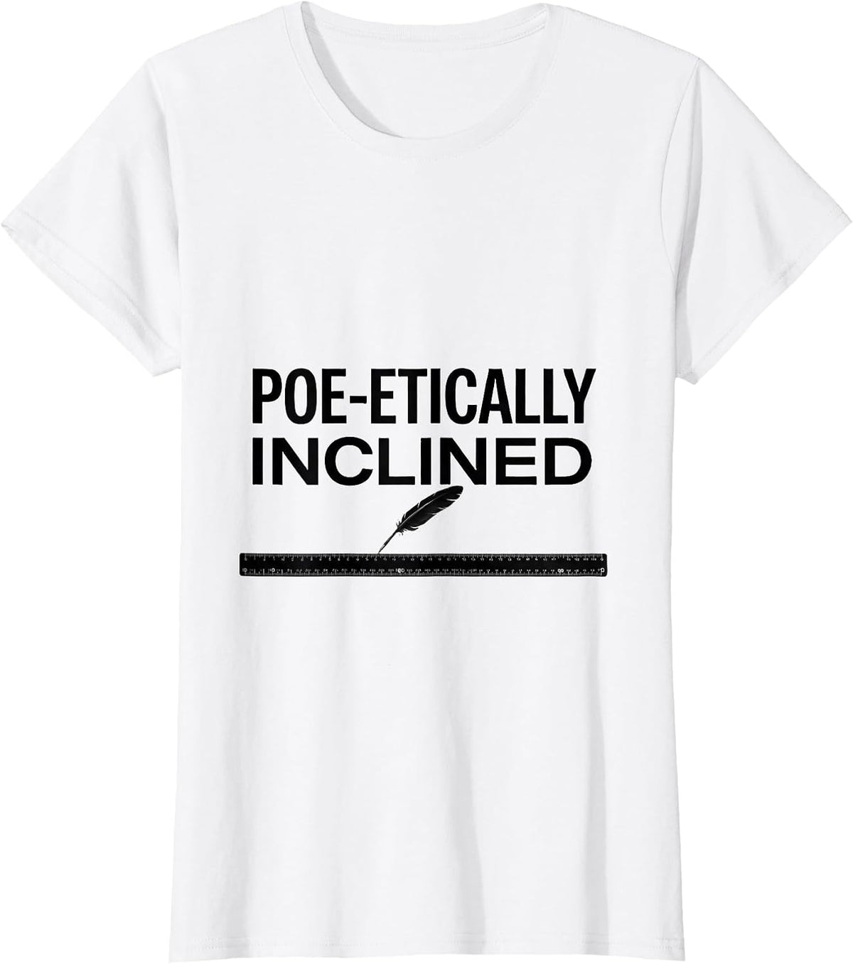 Poe-etically Inclined Literary Humor Edgar Allan Poe Fan T-Shirt - White