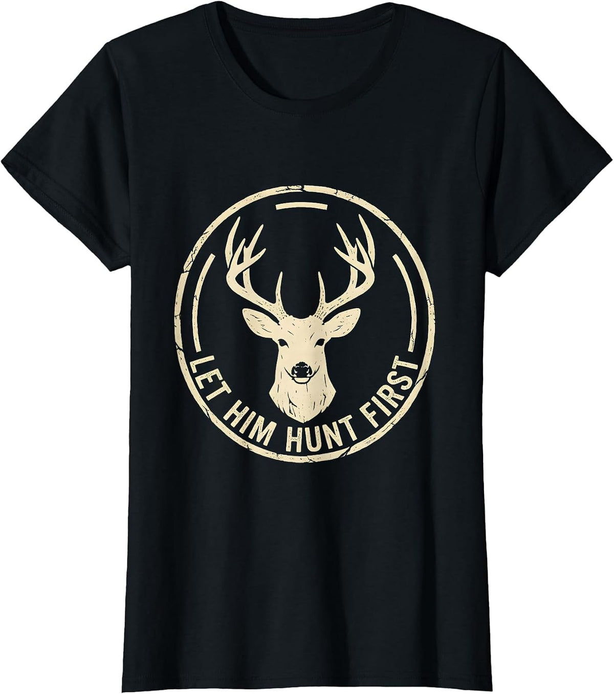 Let Him Hunt First Hunting Graphic Design T-Shirt - Black